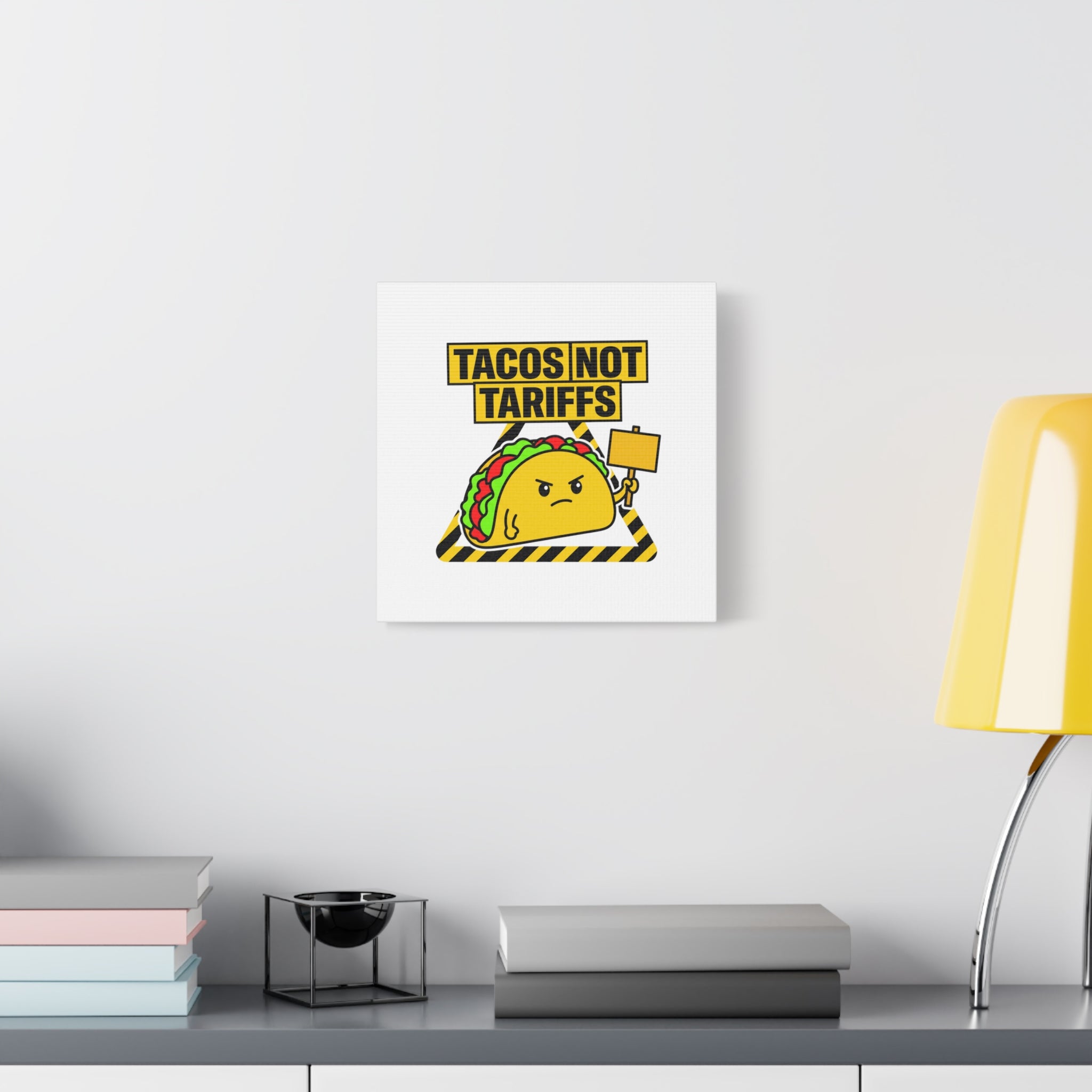 Tacos Not Tariffs Canvas | political taco pun, protest typography