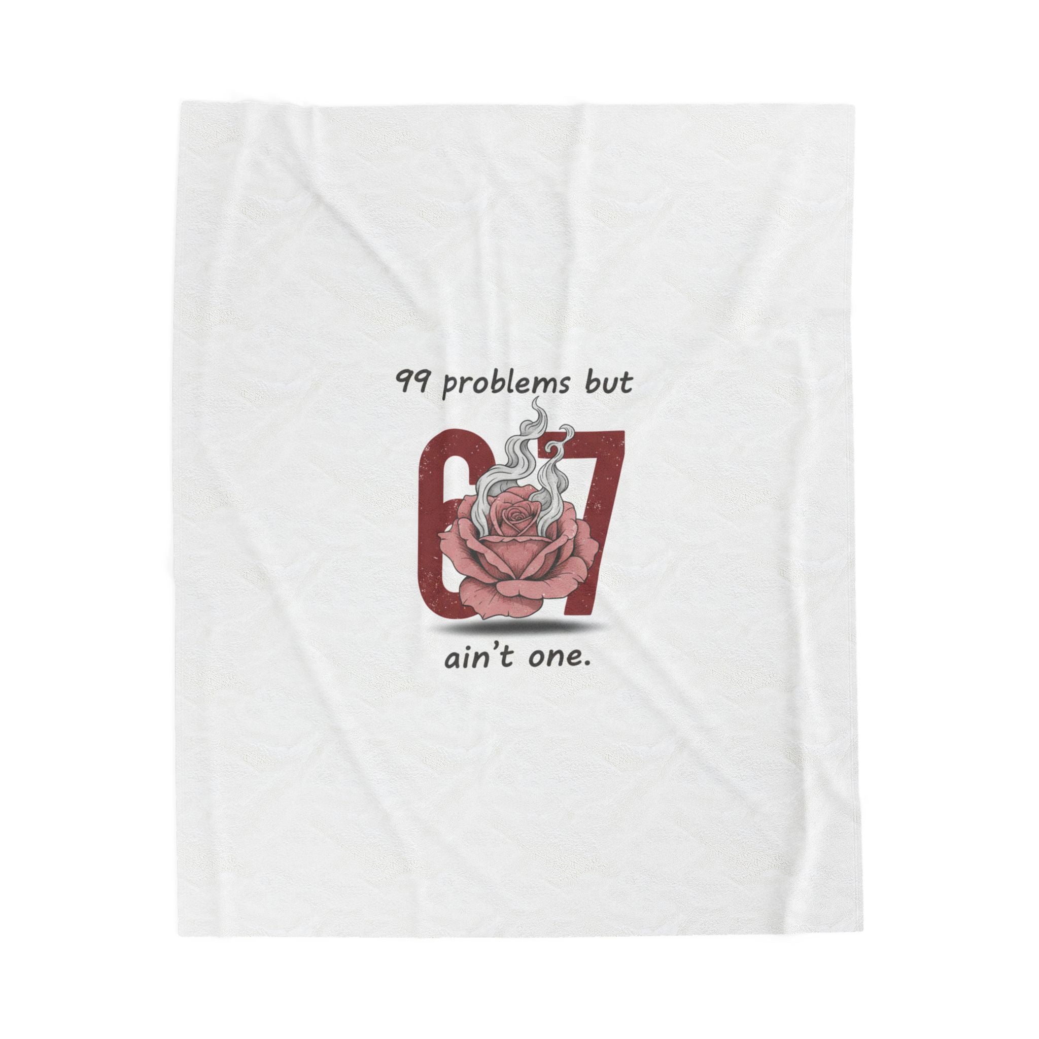 99 Problems But 6 7 Ain't One Blanket | Viral Valentine's Gift | Funny Cupid