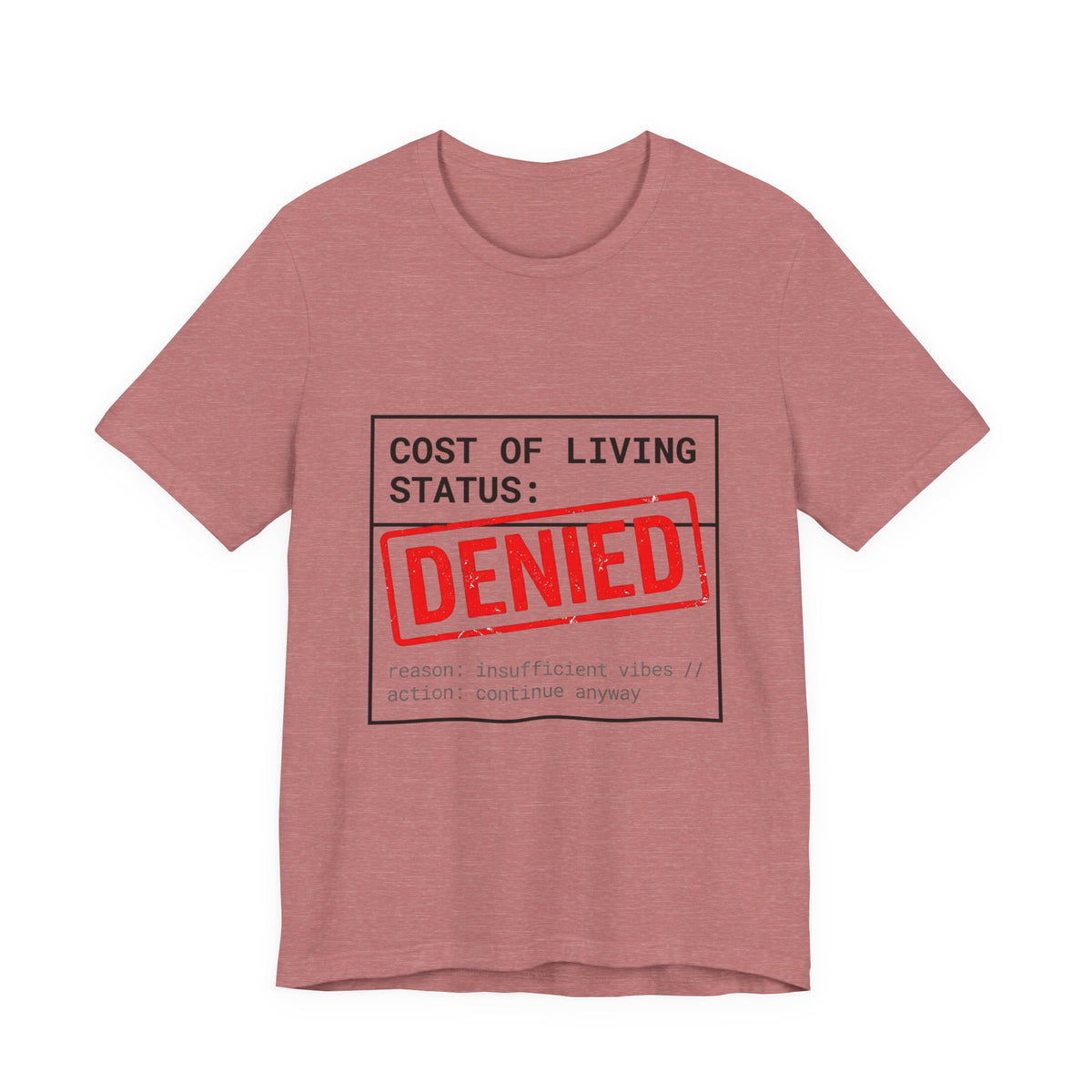 Cost of Living Status: DENIED Tee | cost of living crisis, budget humor