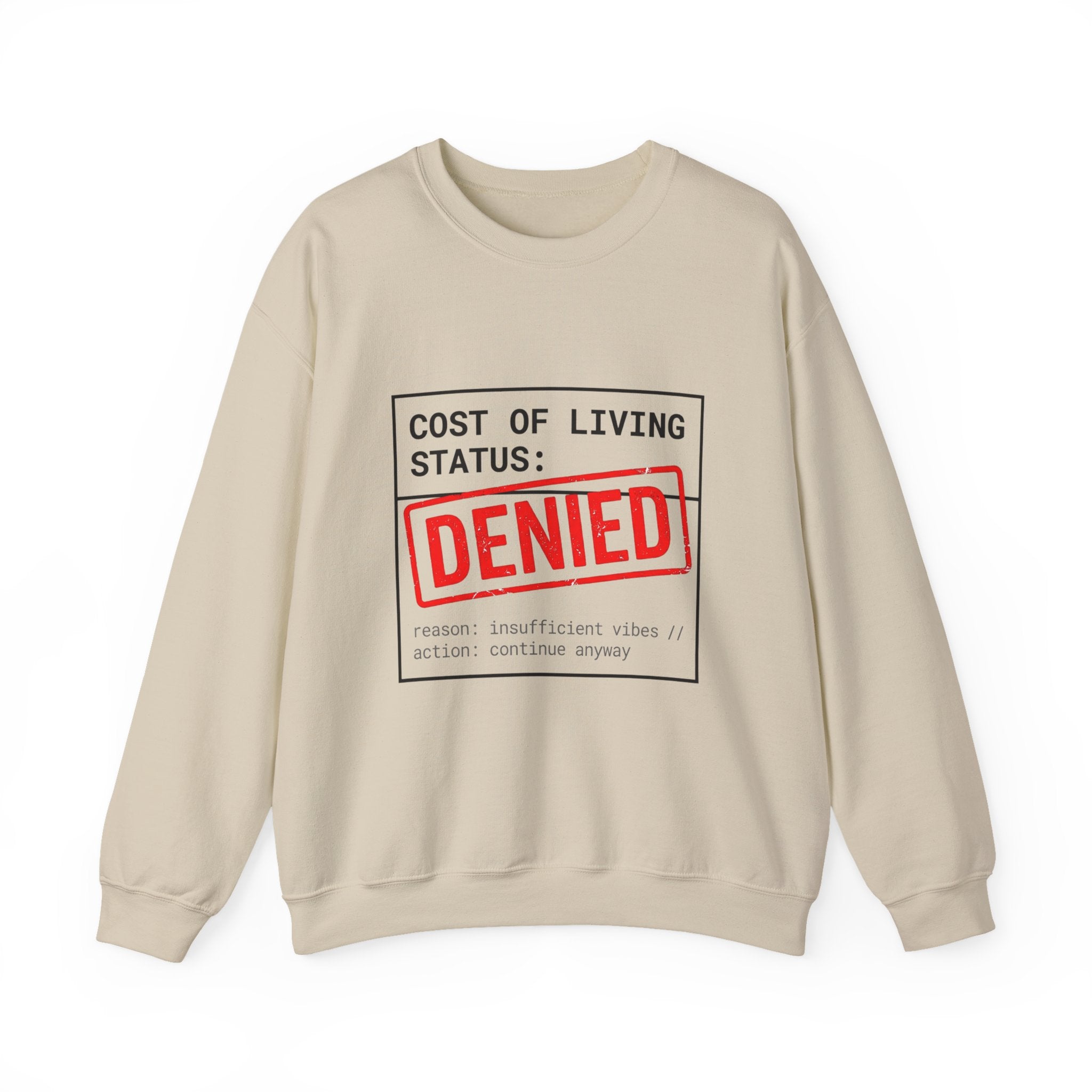 Cost of Living Status: DENIED Sweatshirt | receipt aesthetic, budget humor