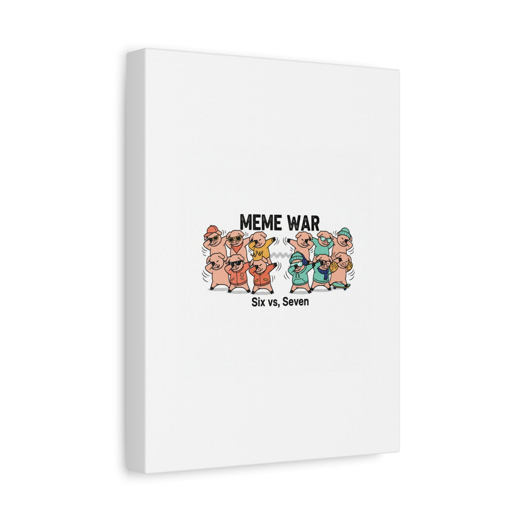 Meme War: Six vs. Seven Canvas Wall Art