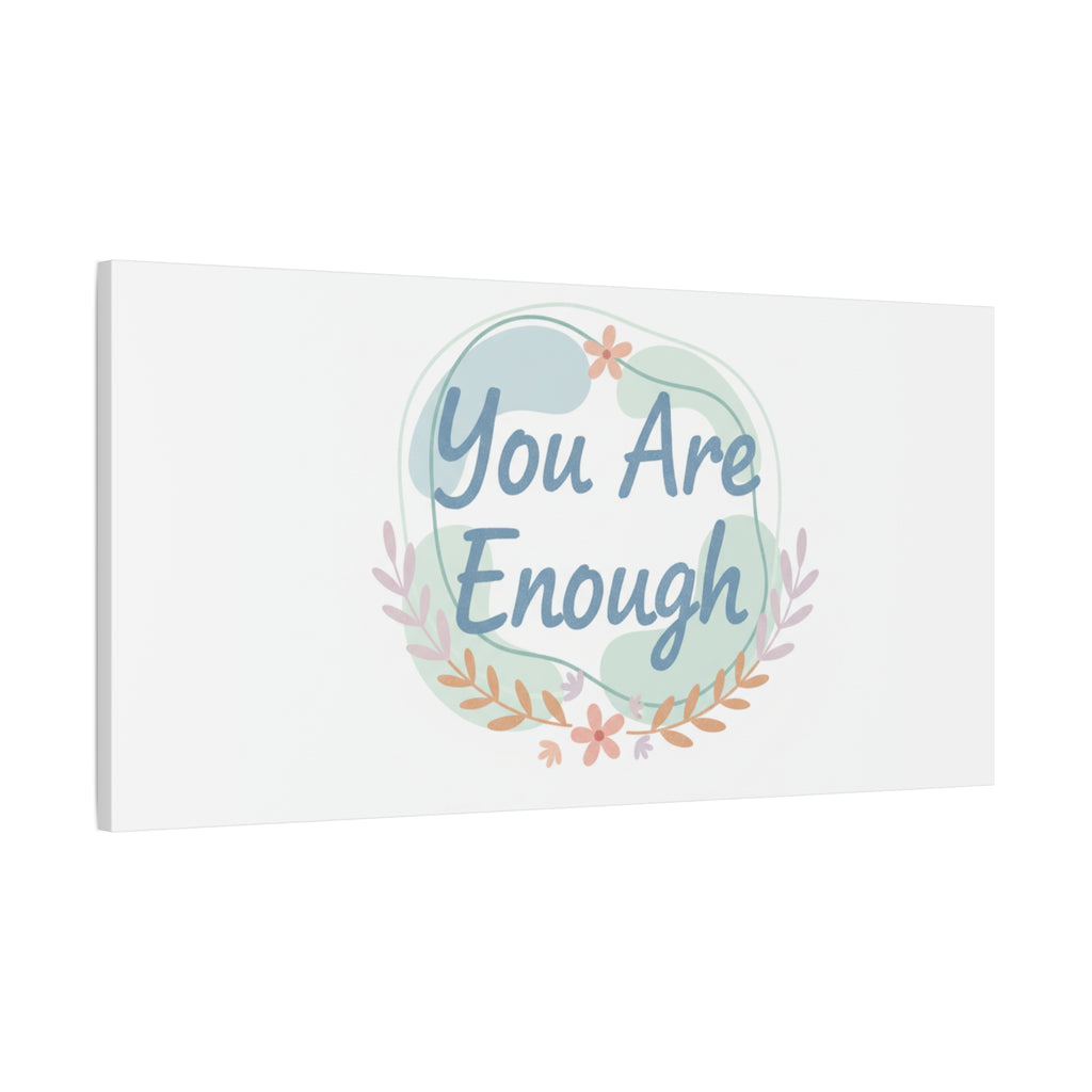 You Are Enough Canvas, Mental Health Art | Supportive Affirmation Wall Decor