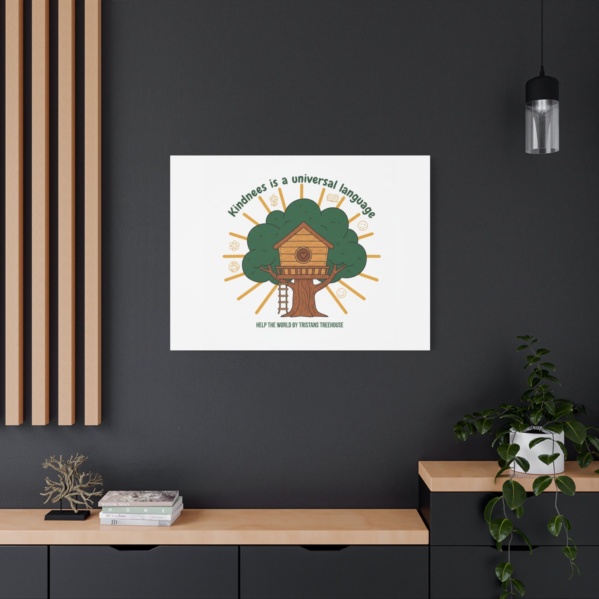 Kindness Is a Universal Language Canvas | Eco Humor, Treehouse Art