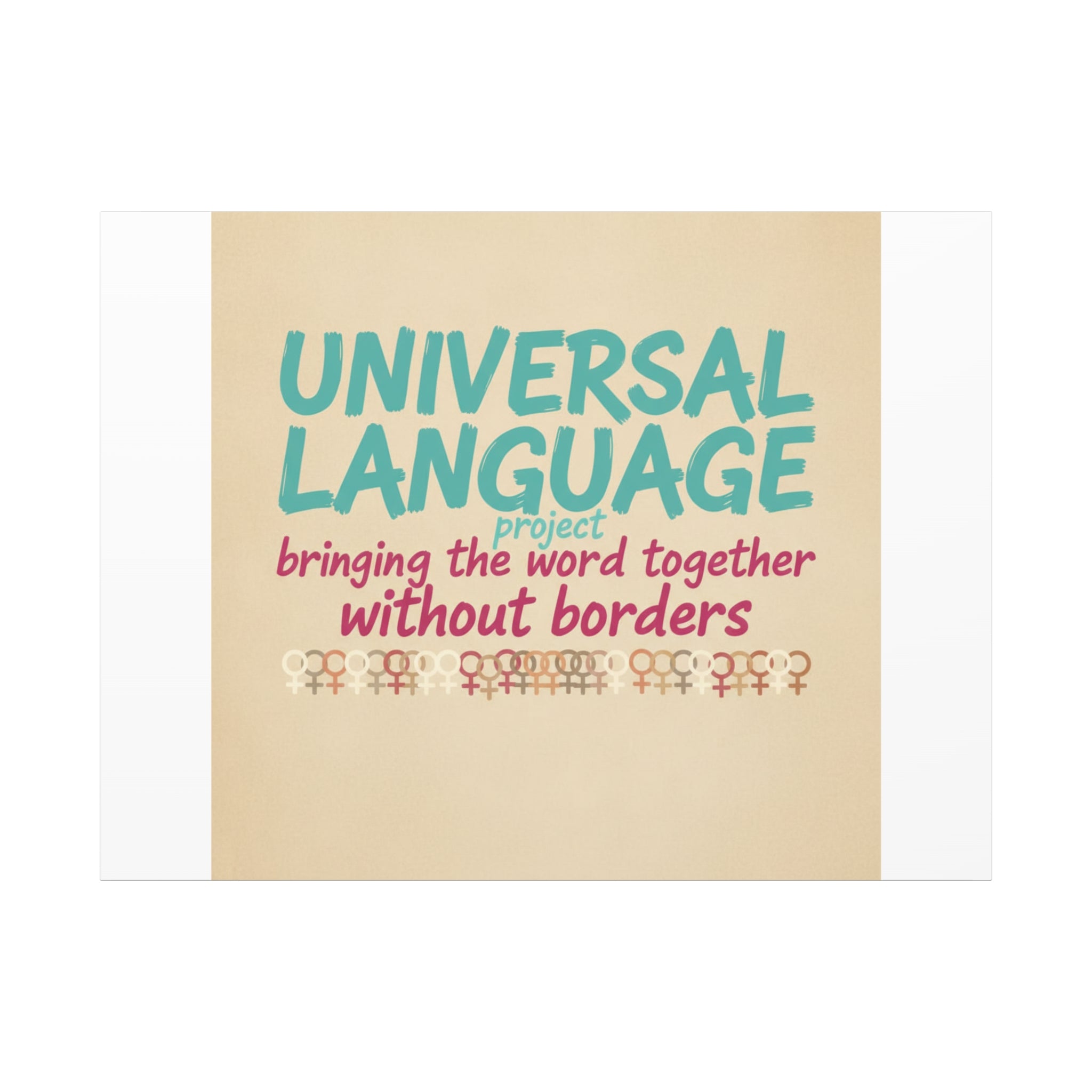 Universal Language Canvas | empowerment slogan, equality wall art