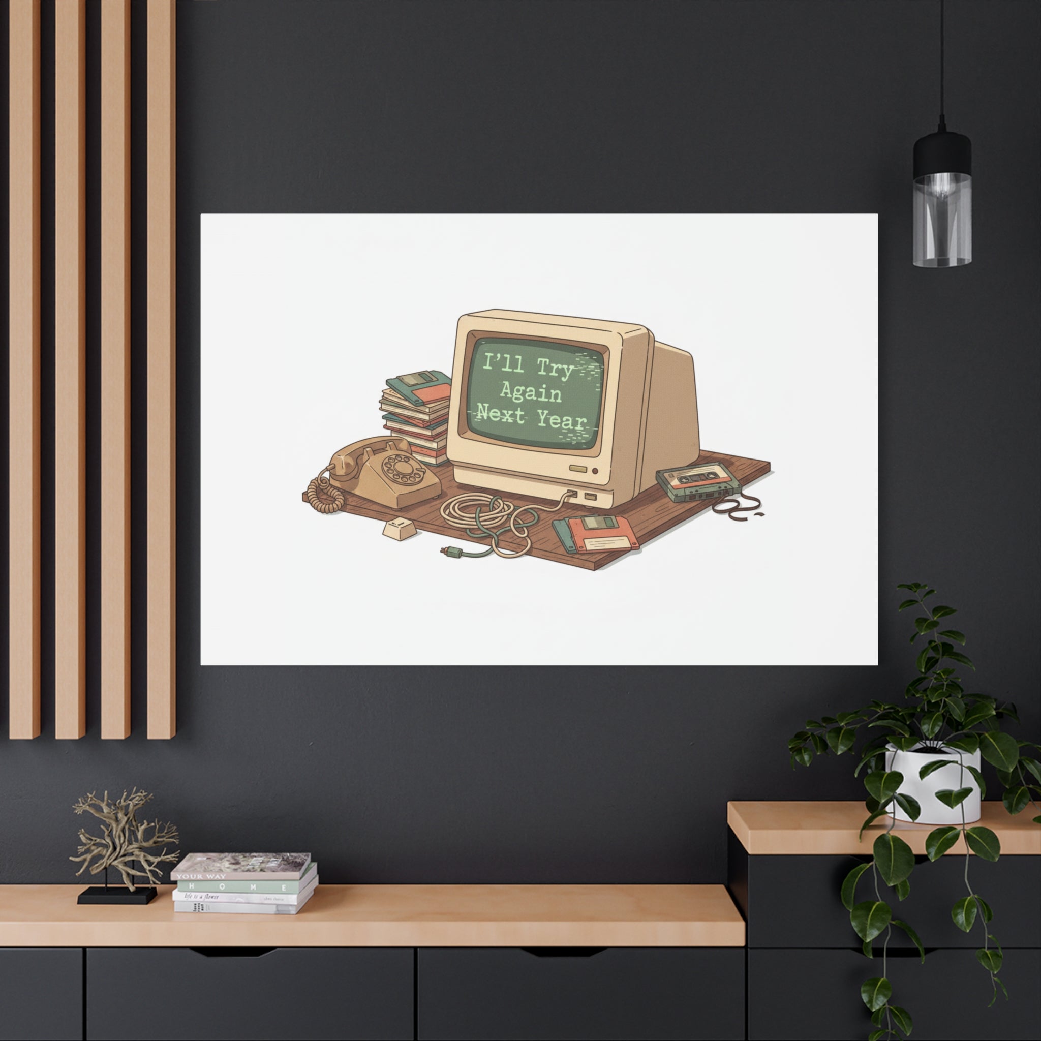 I’ll Try Again Next Year Canvas | Resolution Joke, January Burnout Poster