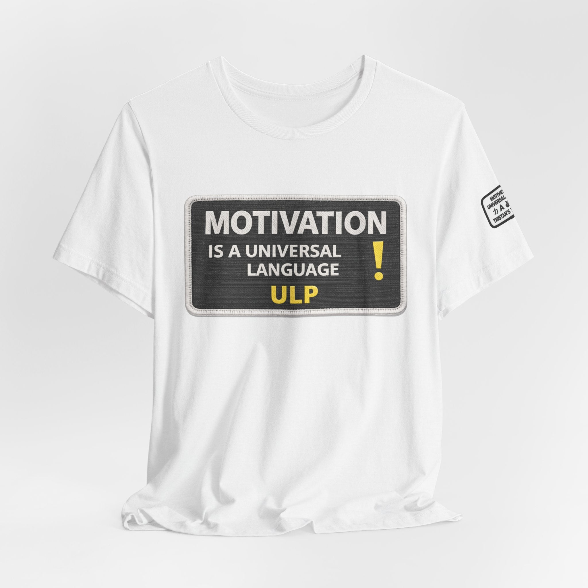 Motivation Is A Universal Language Tee — Inspirational Graphic T-Shirt
