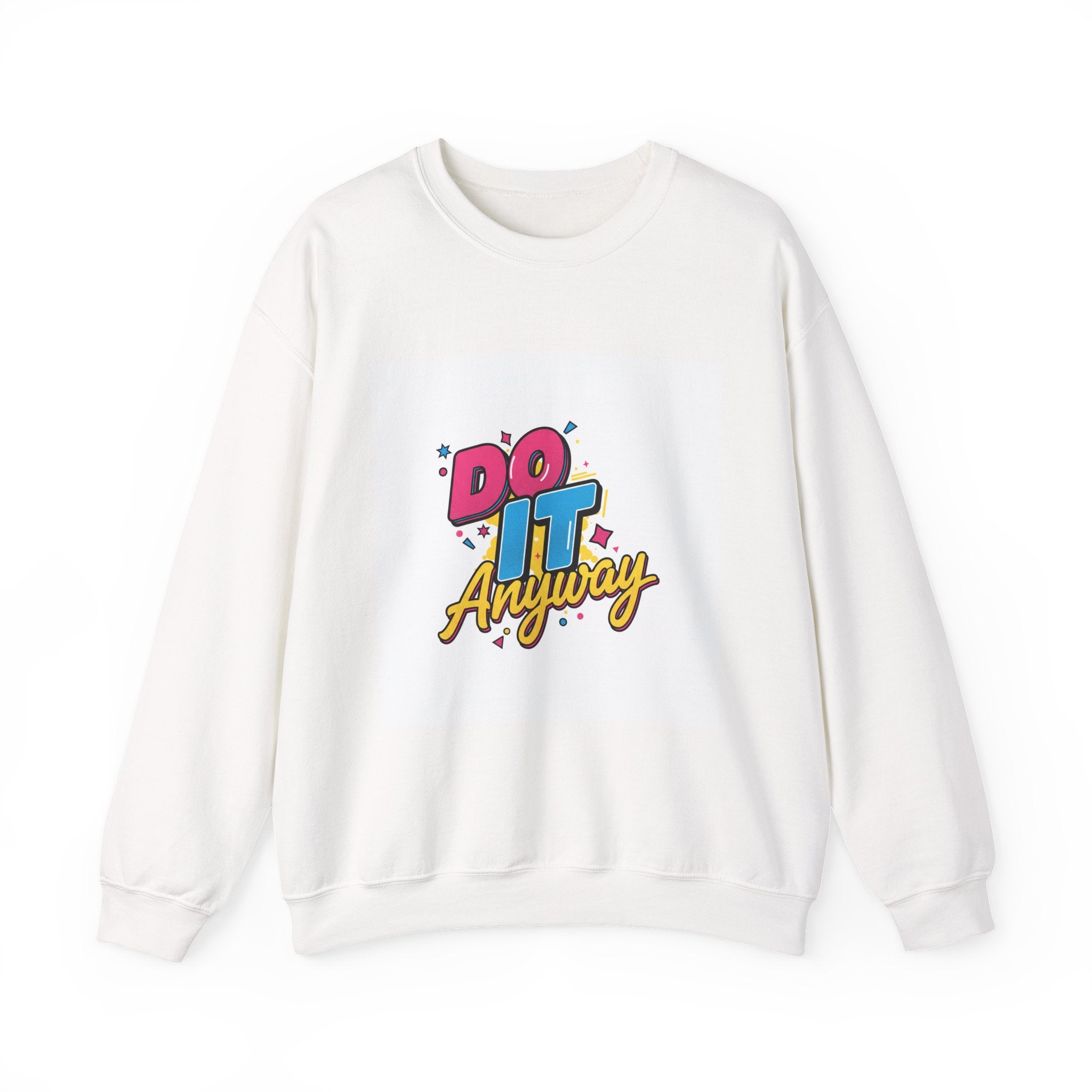 Do It Anyway Crewneck Sweatshirt | Maximalist Typography, Bold Stacked Type