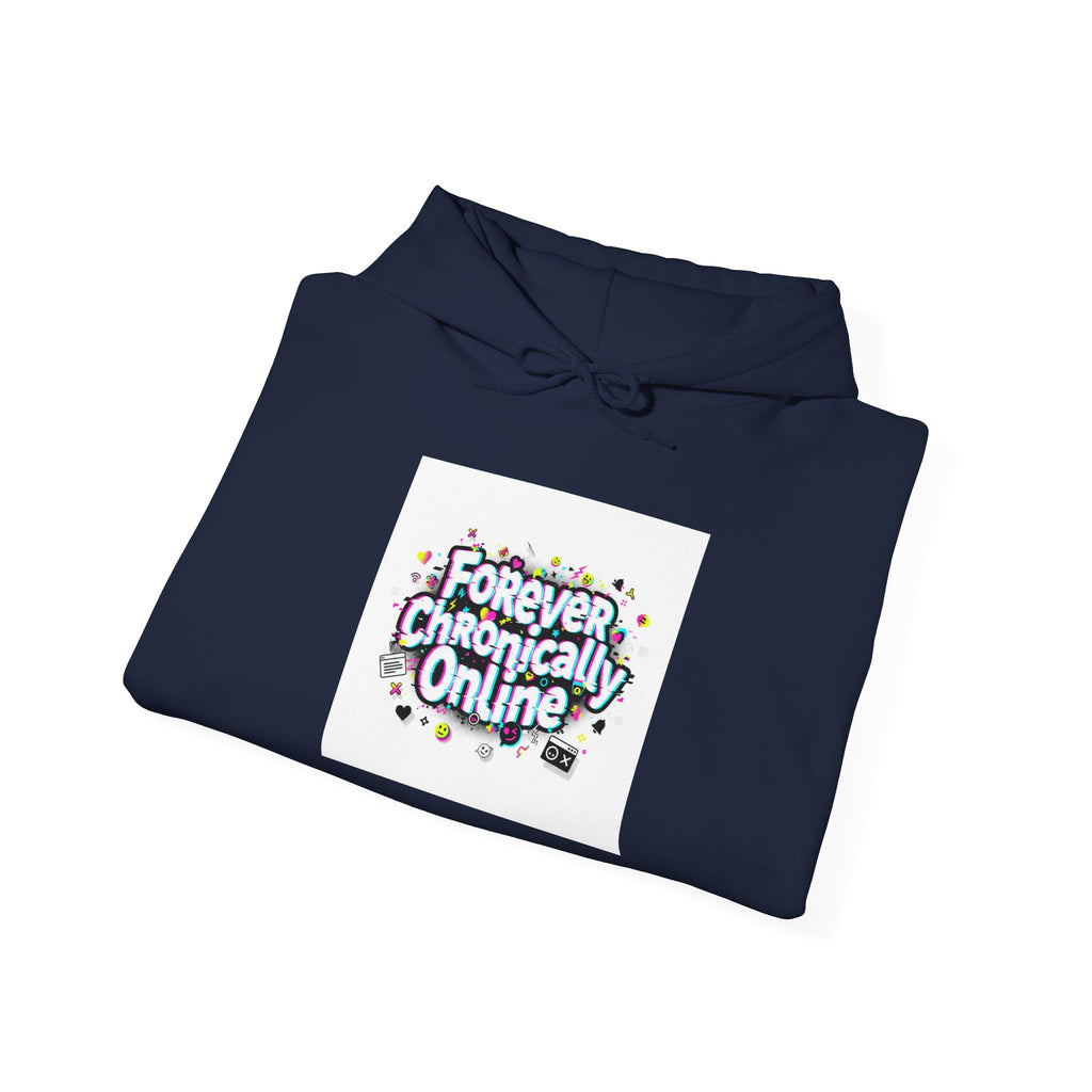 Forever Chronically Online Hoodie | meme shirt, internet slang