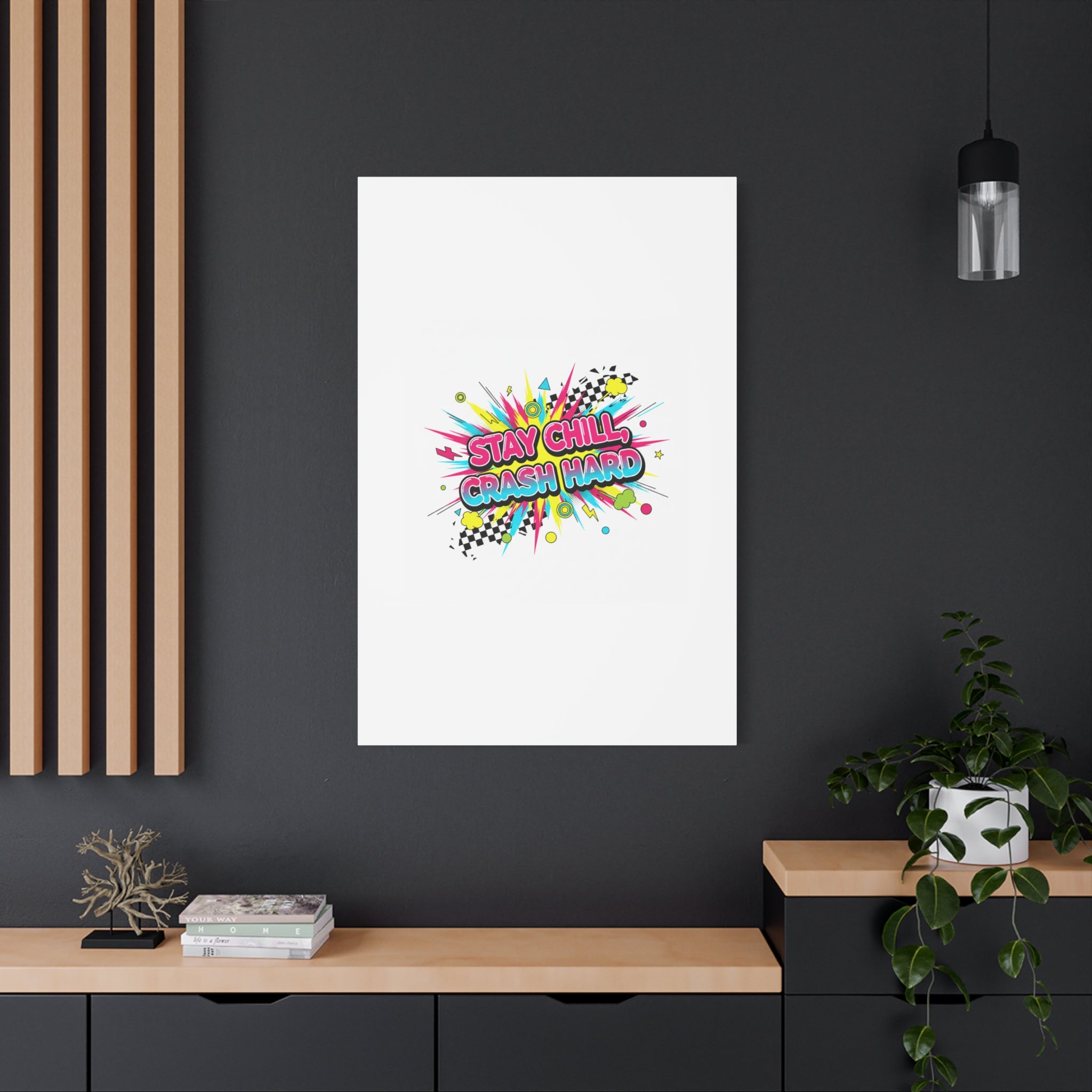Stay Chill Crash Hard Canvas, neon graffiti crash out art | meltdown sticker style