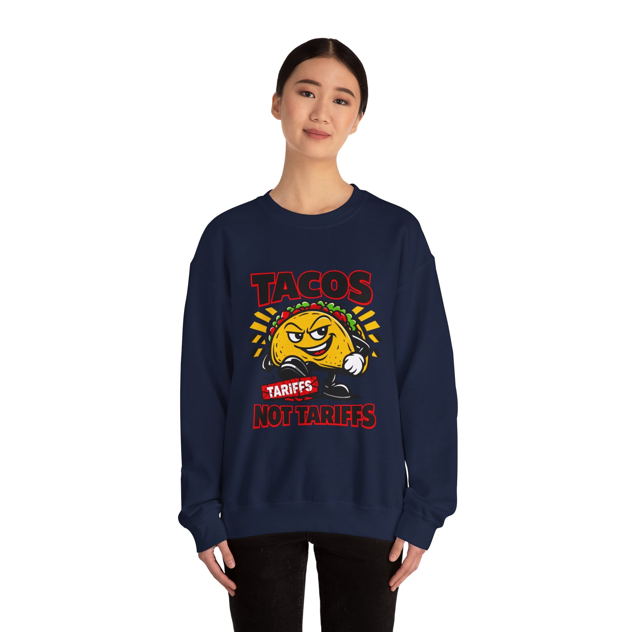 Tacos Not Tariffs Sweatshirt | taco pun, tariff protest typography
