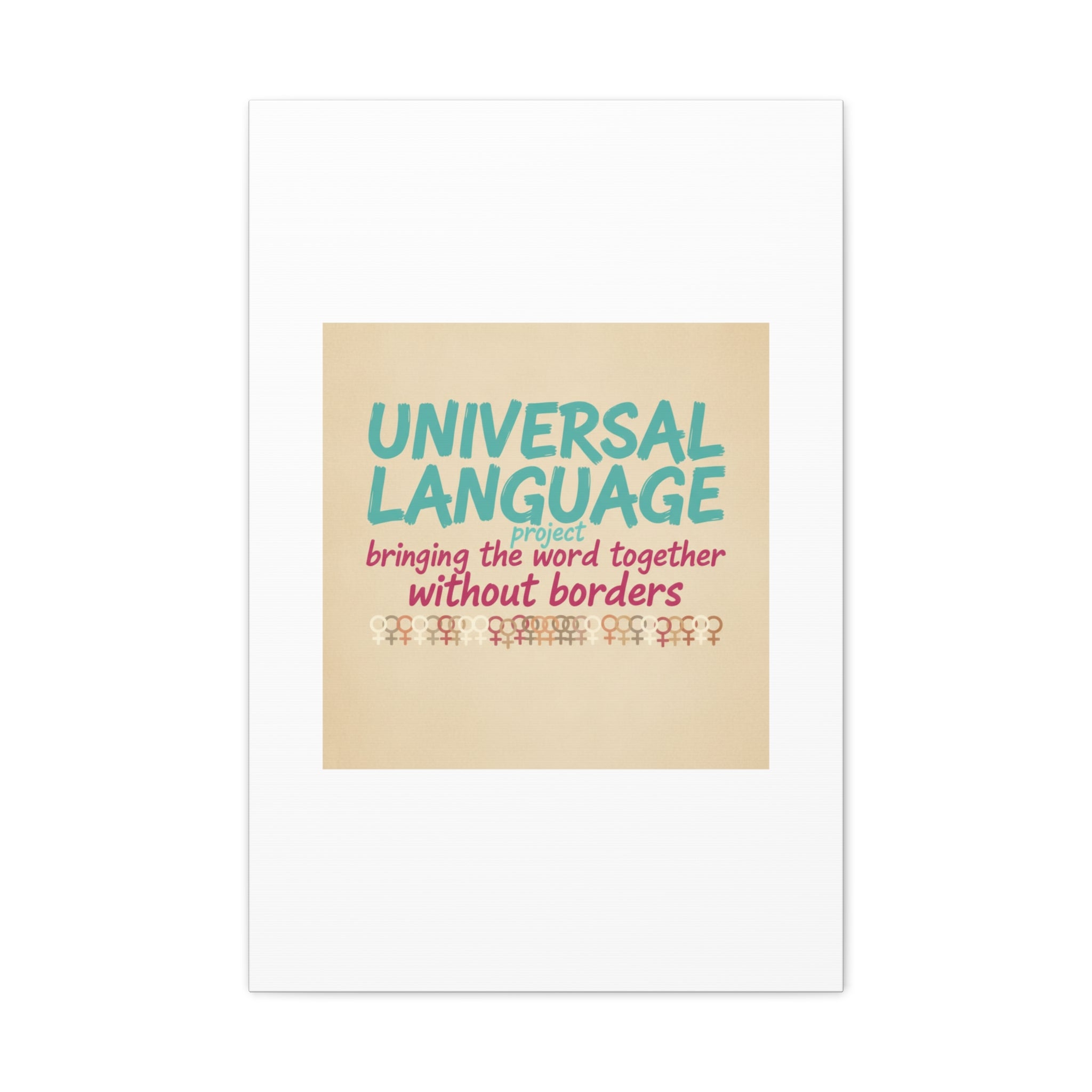 Universal Language Canvas | empowerment slogan, equality wall art