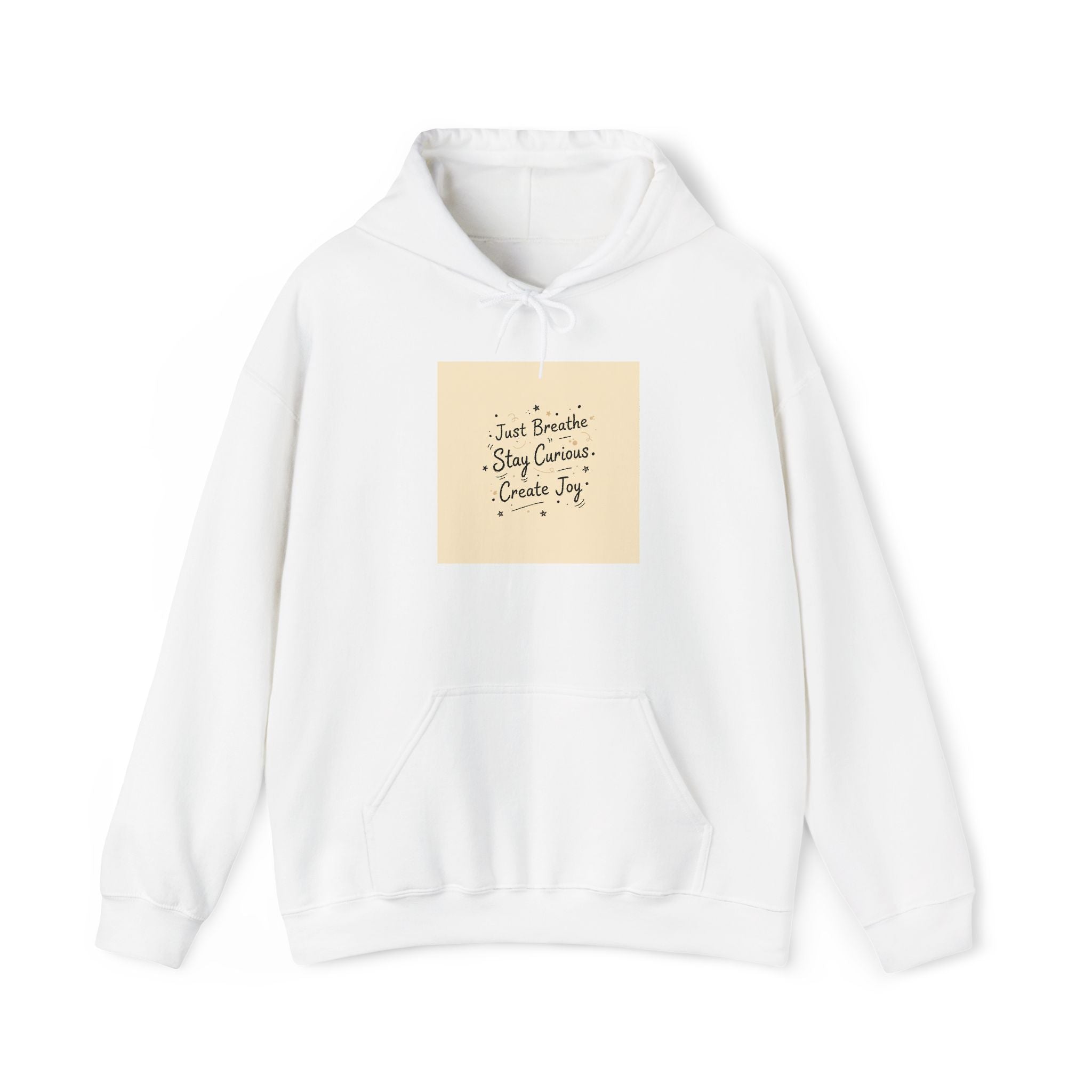 "Just Breathe · Stay Curious · Create Joy" Hoodie | Mindfulness Graphic Sweatshirt