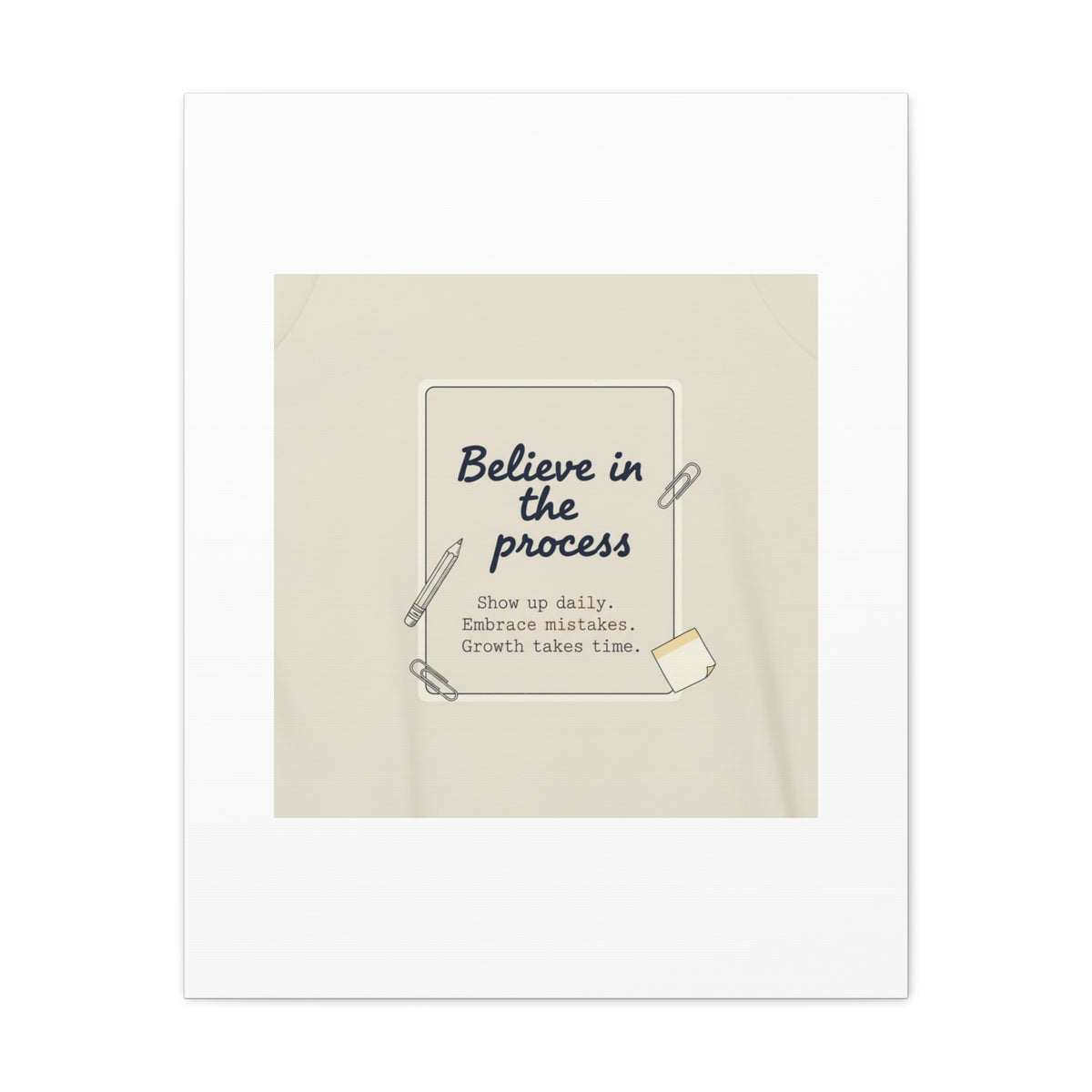 Believe in the Process Canvas | analogue note to self, handwritten reminder décor