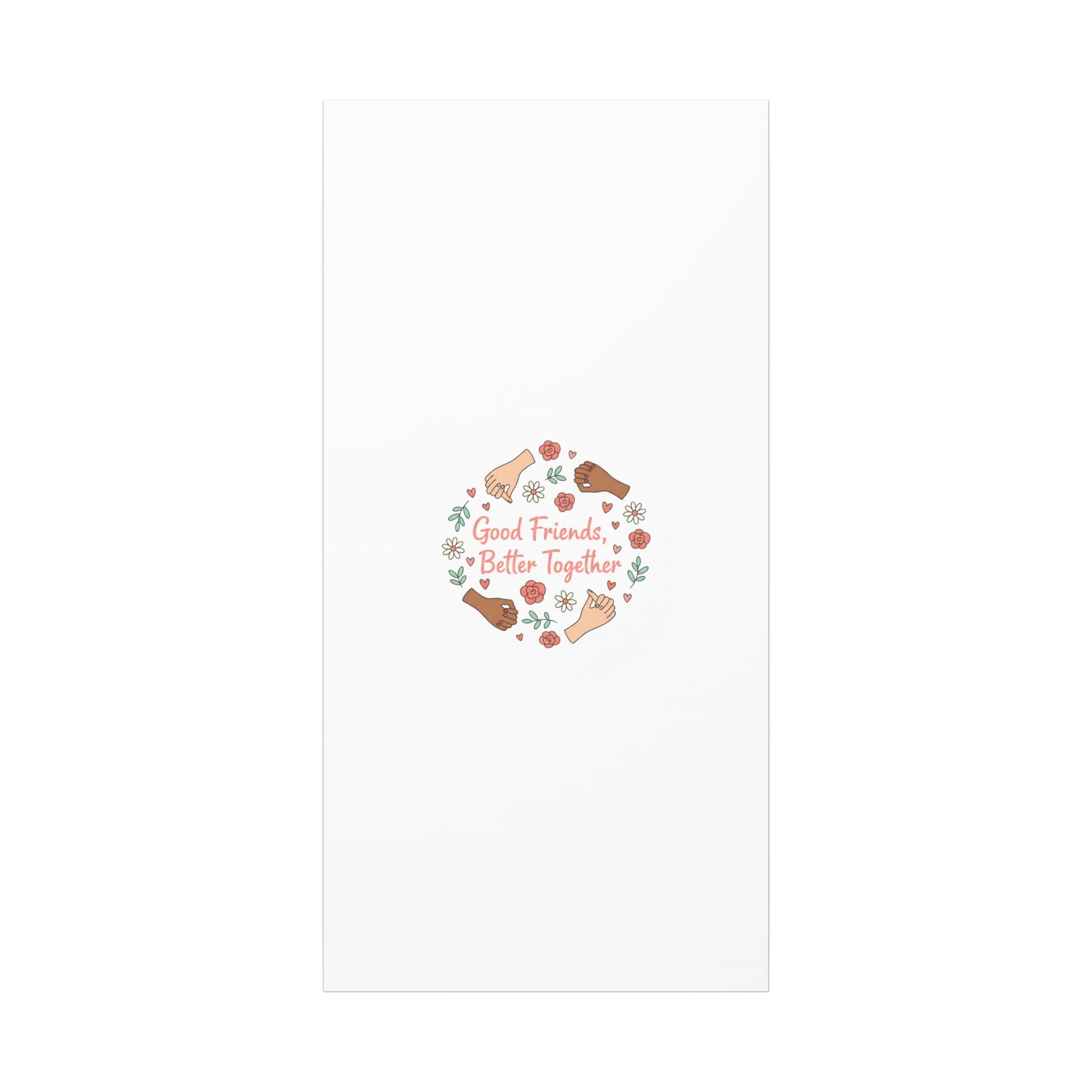 Good Friends Better Together Canvas | Friendship Valentine, Platonic Love