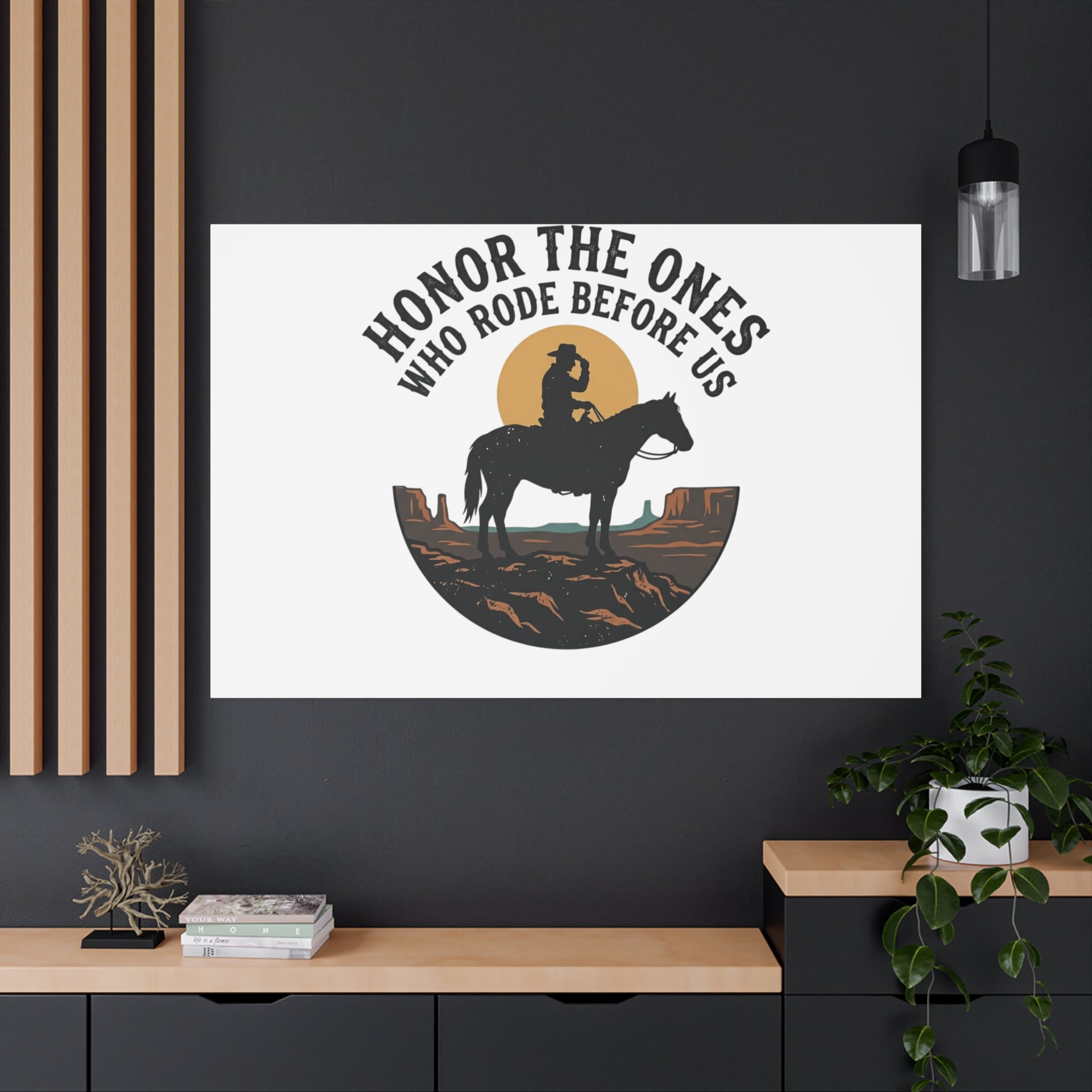 Honor the Ones Who Rode Before Us Canvas | Western, Cowboy, Vintage Americana