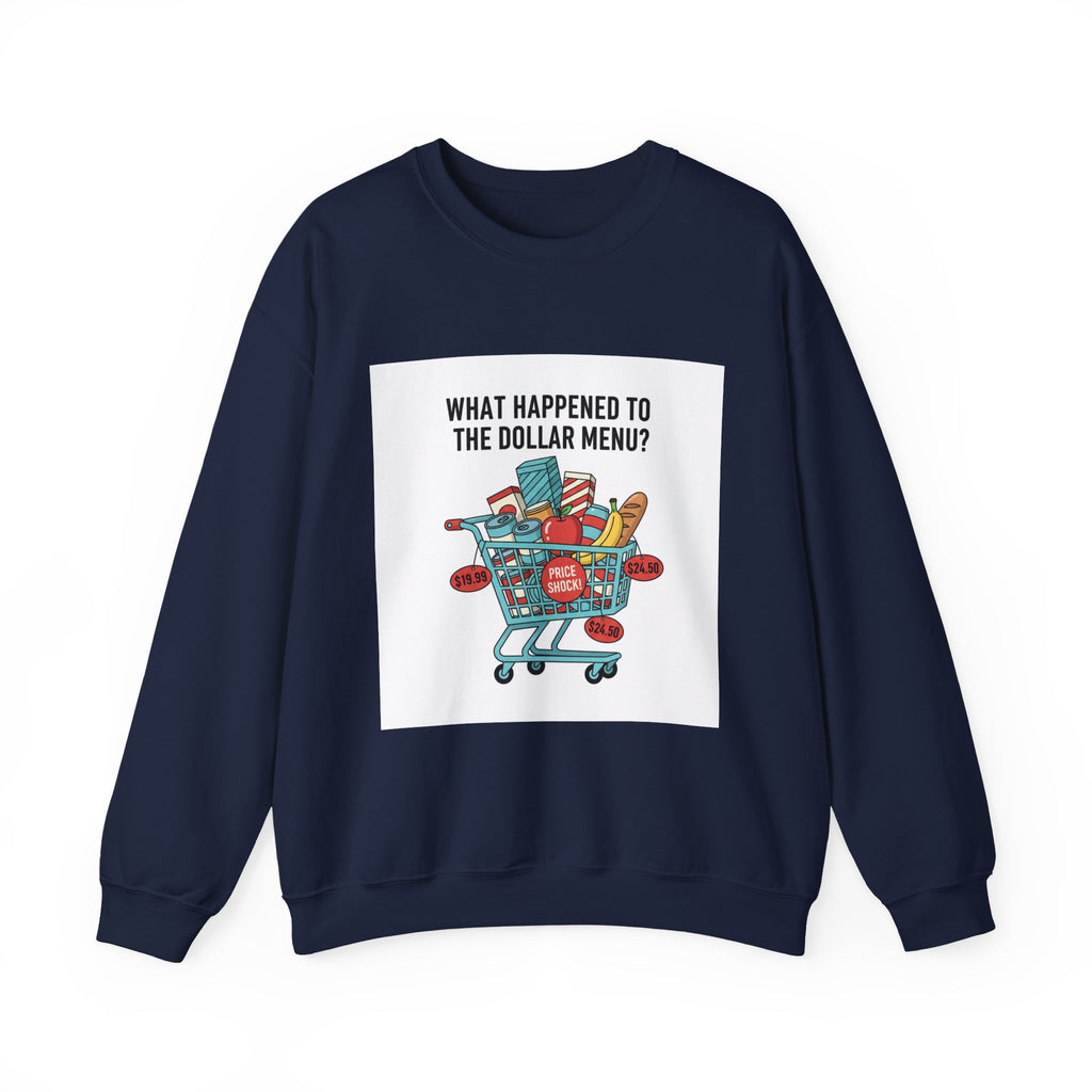 What Happened to the Dollar Menu? Sweatshirt | Grocery Prices Meme, Budget Humor