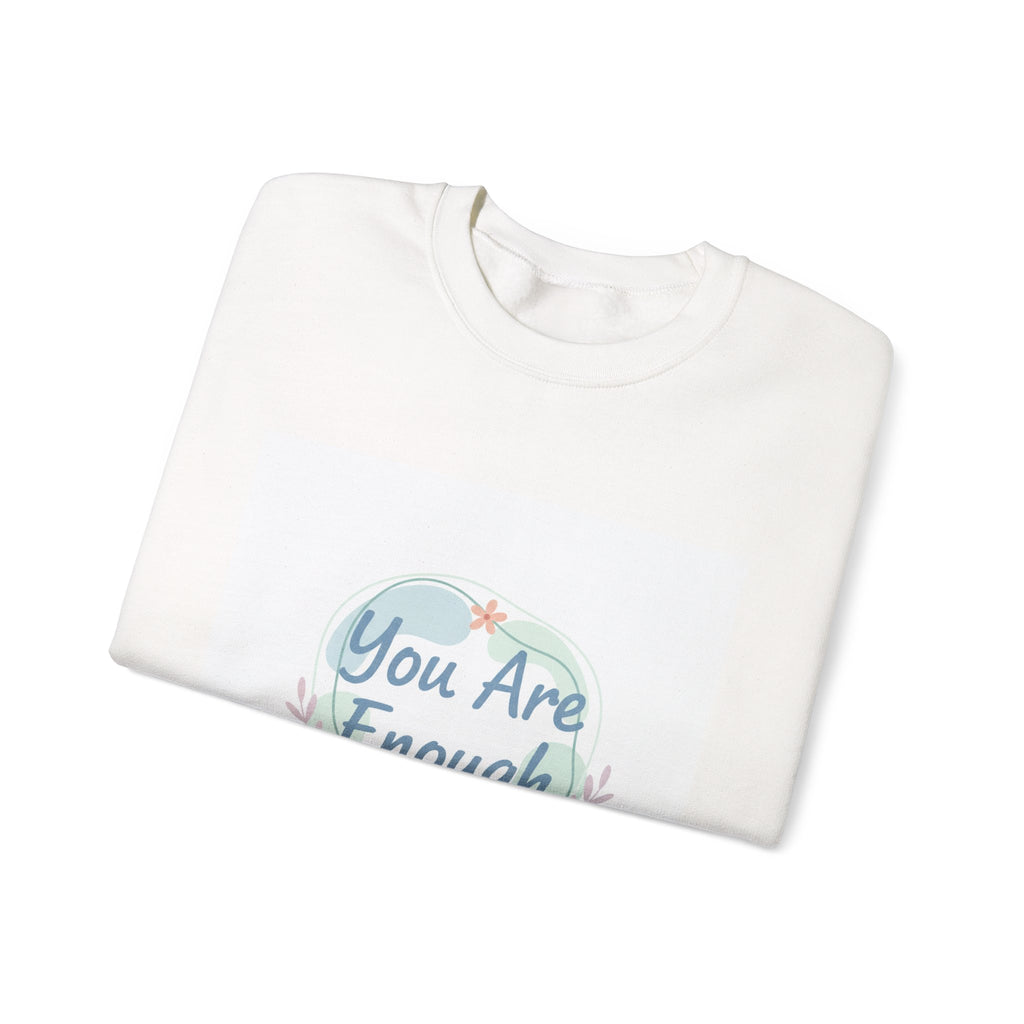 You Are Enough Crewneck Sweatshirt | mental health, self care sweatshirt