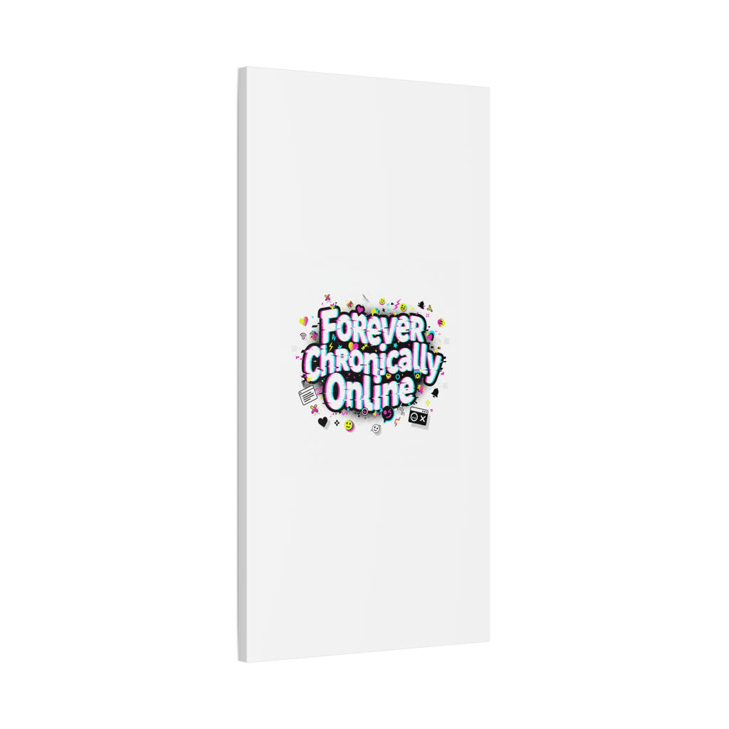 Forever Chronically Online Canvas | internet slang, brainrot meme