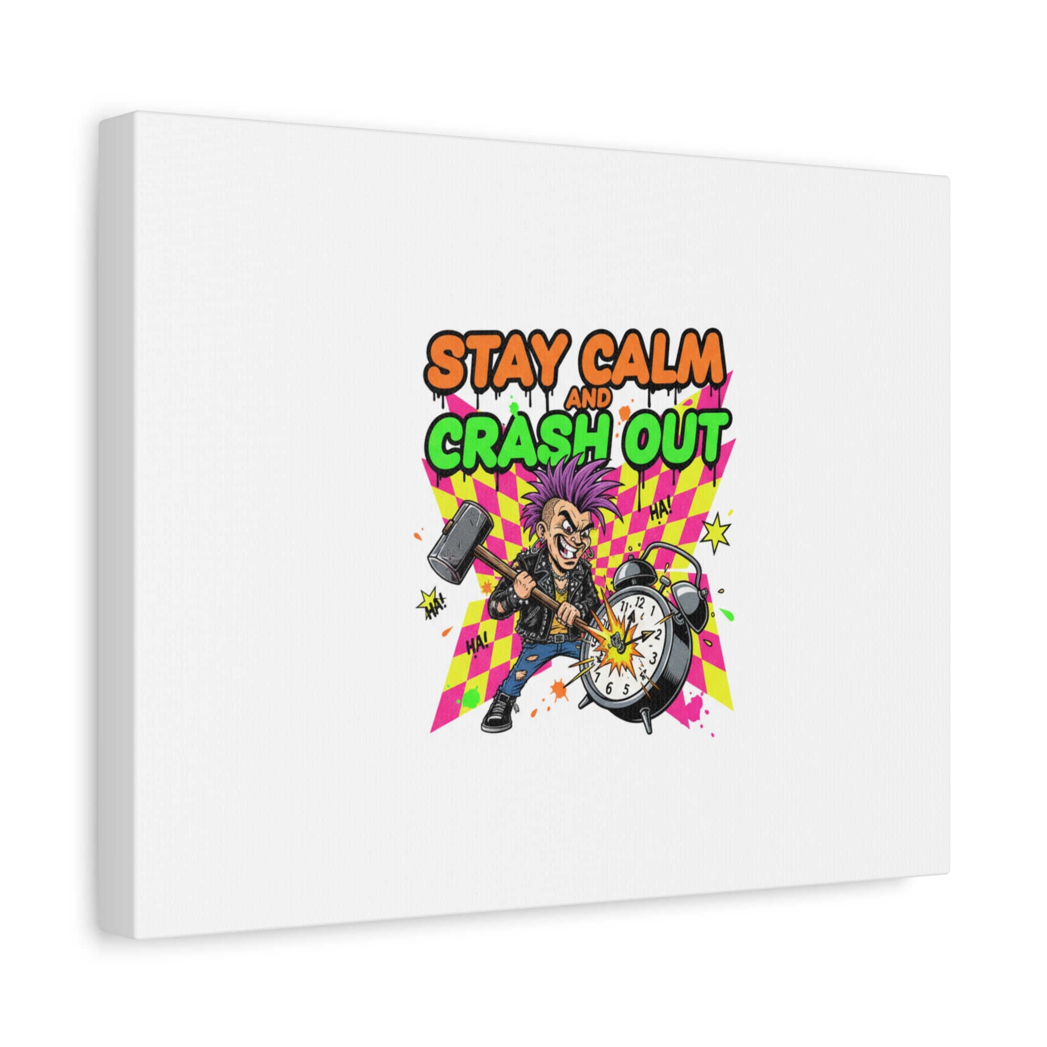 Stay Calm and Crash Out Canvas | neon skate graffiti, meltdown art