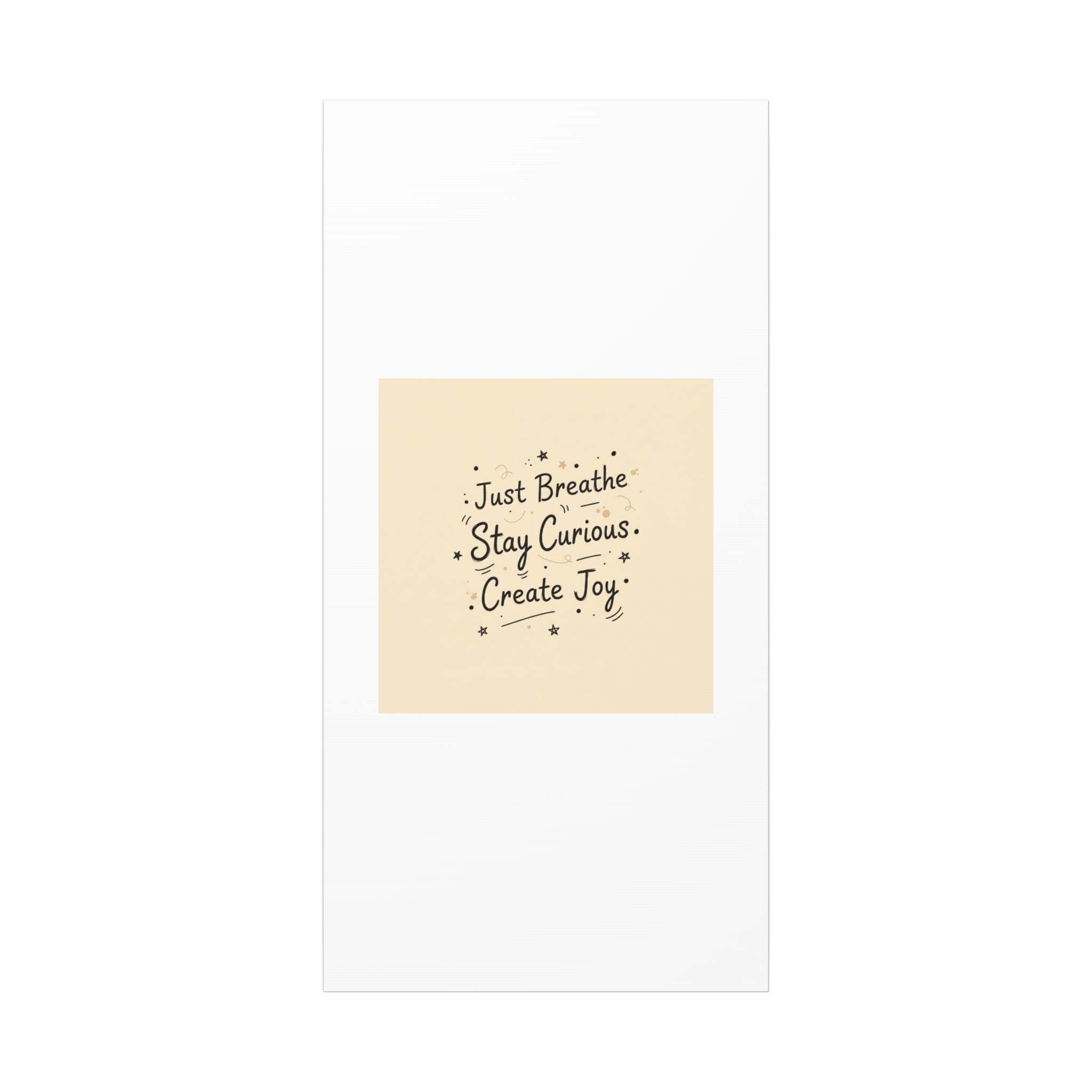 Just Breathe Stay Curious Create Joy Canvas | Messy Handwritten Typography, Doodle Text Art
