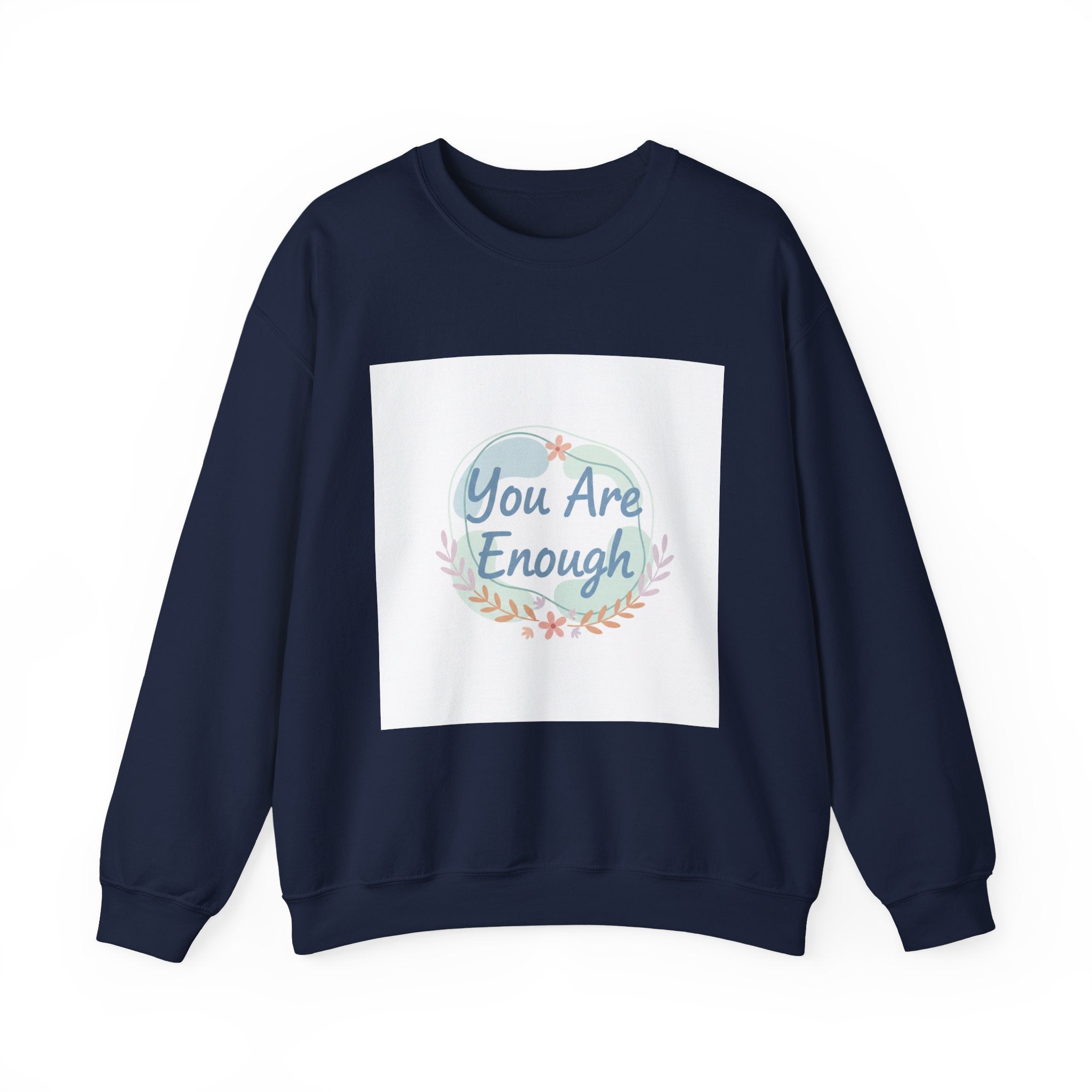 You Are Enough Crewneck Sweatshirt | mental health, self care sweatshirt