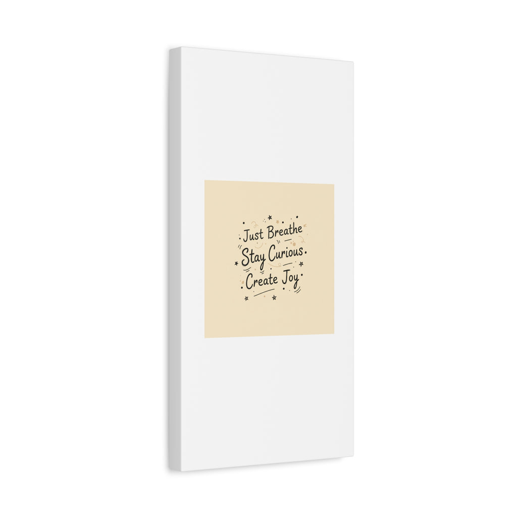 Just Breathe Stay Curious Create Joy Canvas | Messy Handwritten Typography, Doodle Text Art