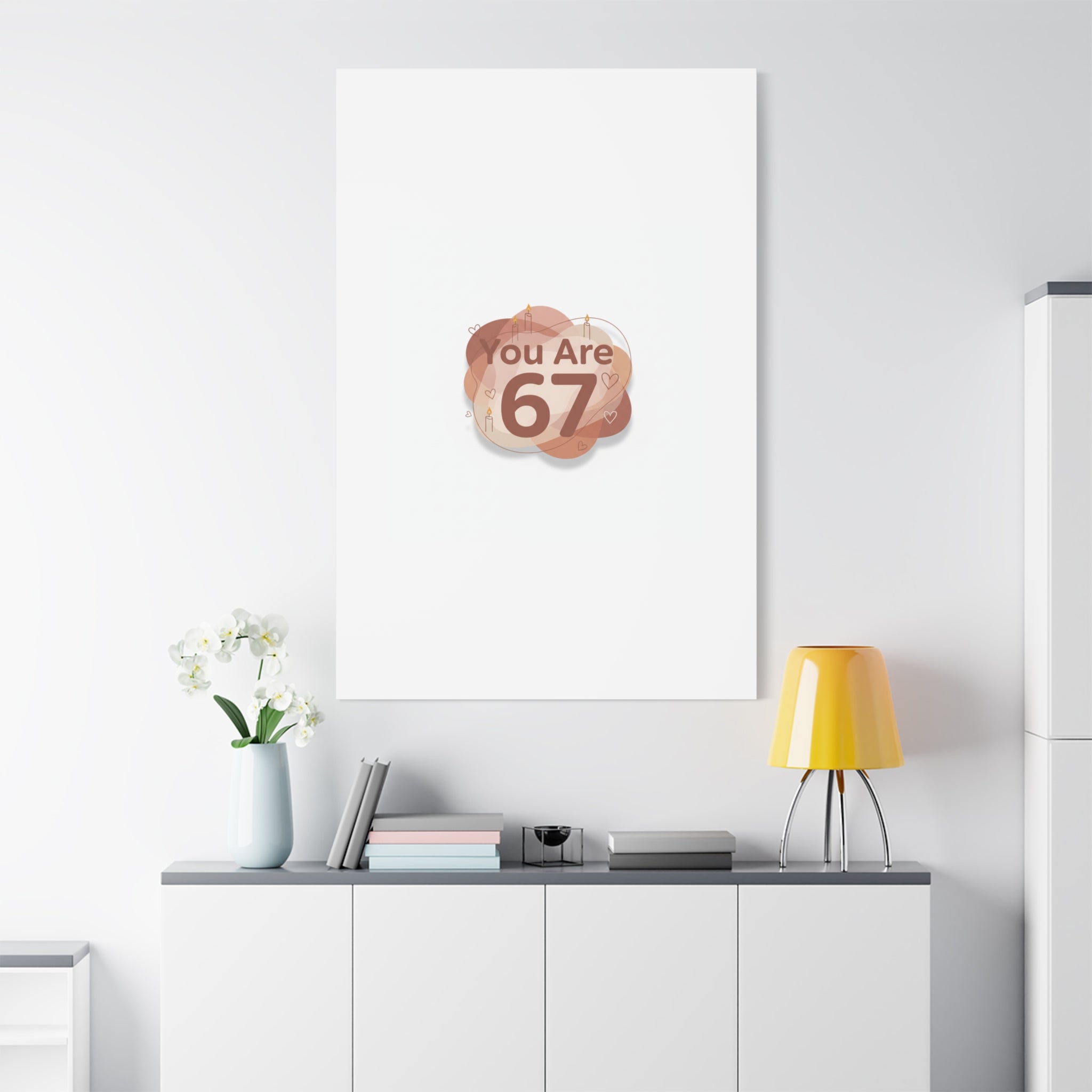 You Are 67 Canvas | Self Love Valentine wall art, Treat‑Yourself decor