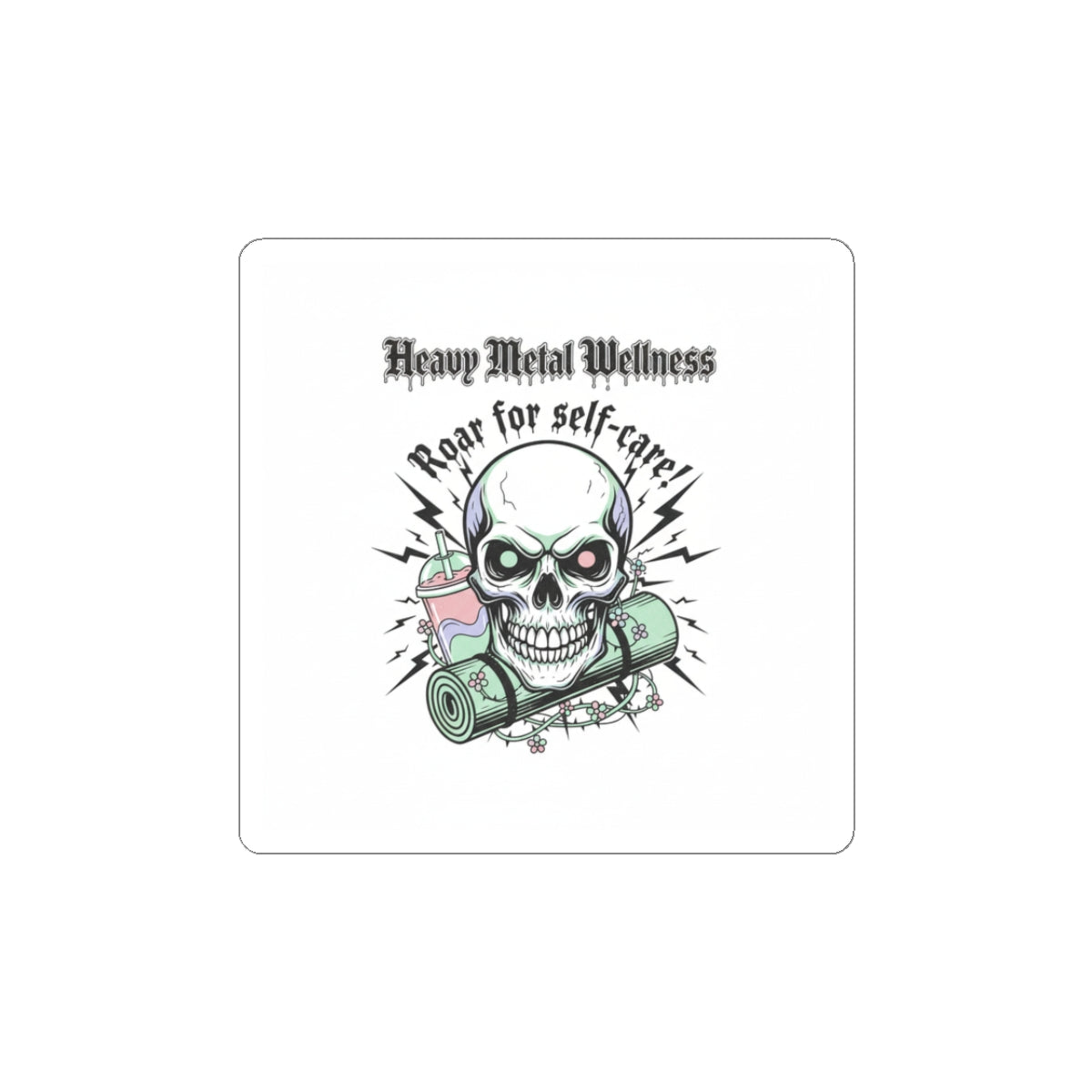 Heavy Metal Wellness Skull Sticker | gothic wellness quote, edgy self-care merch