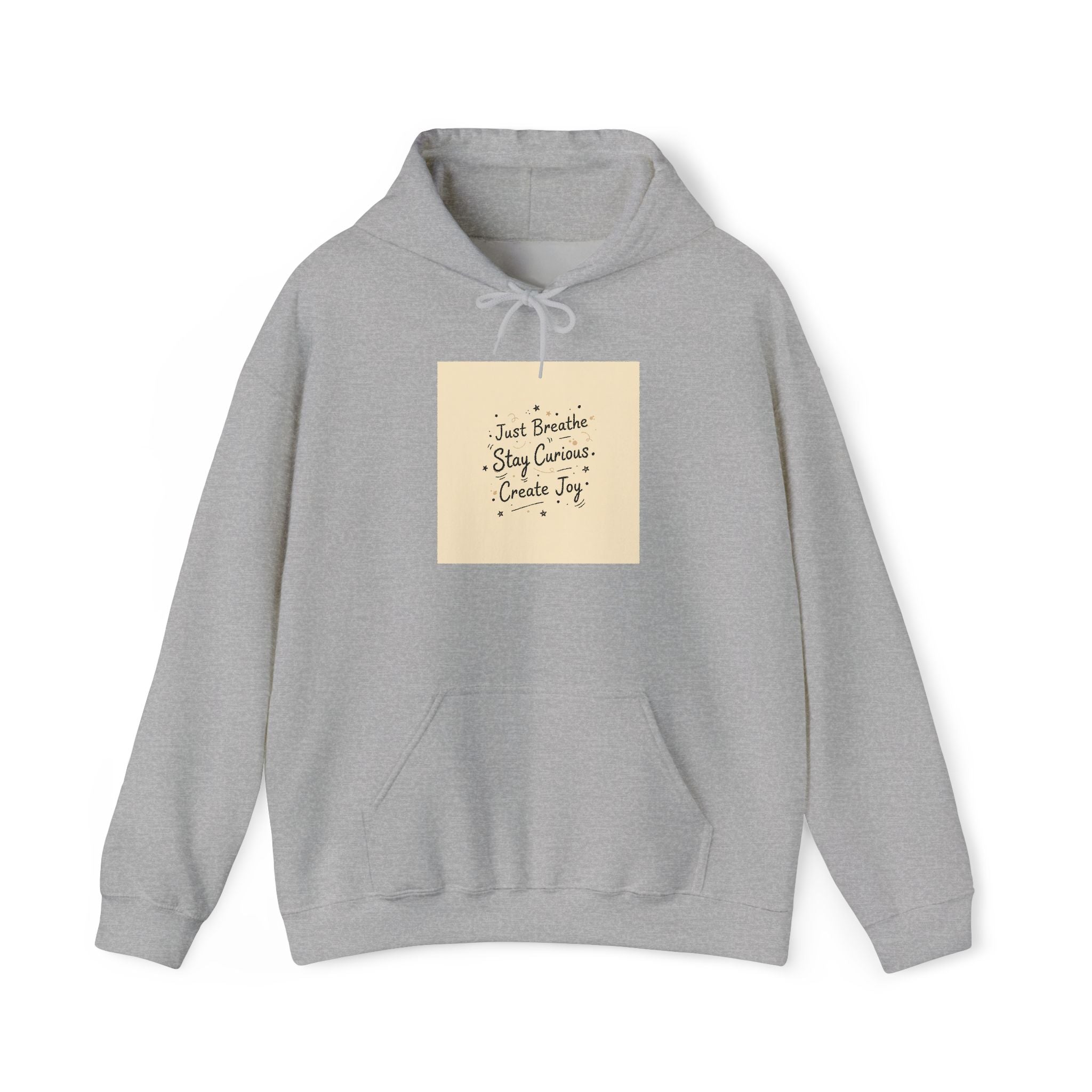 "Just Breathe · Stay Curious · Create Joy" Hoodie | Mindfulness Graphic Sweatshirt
