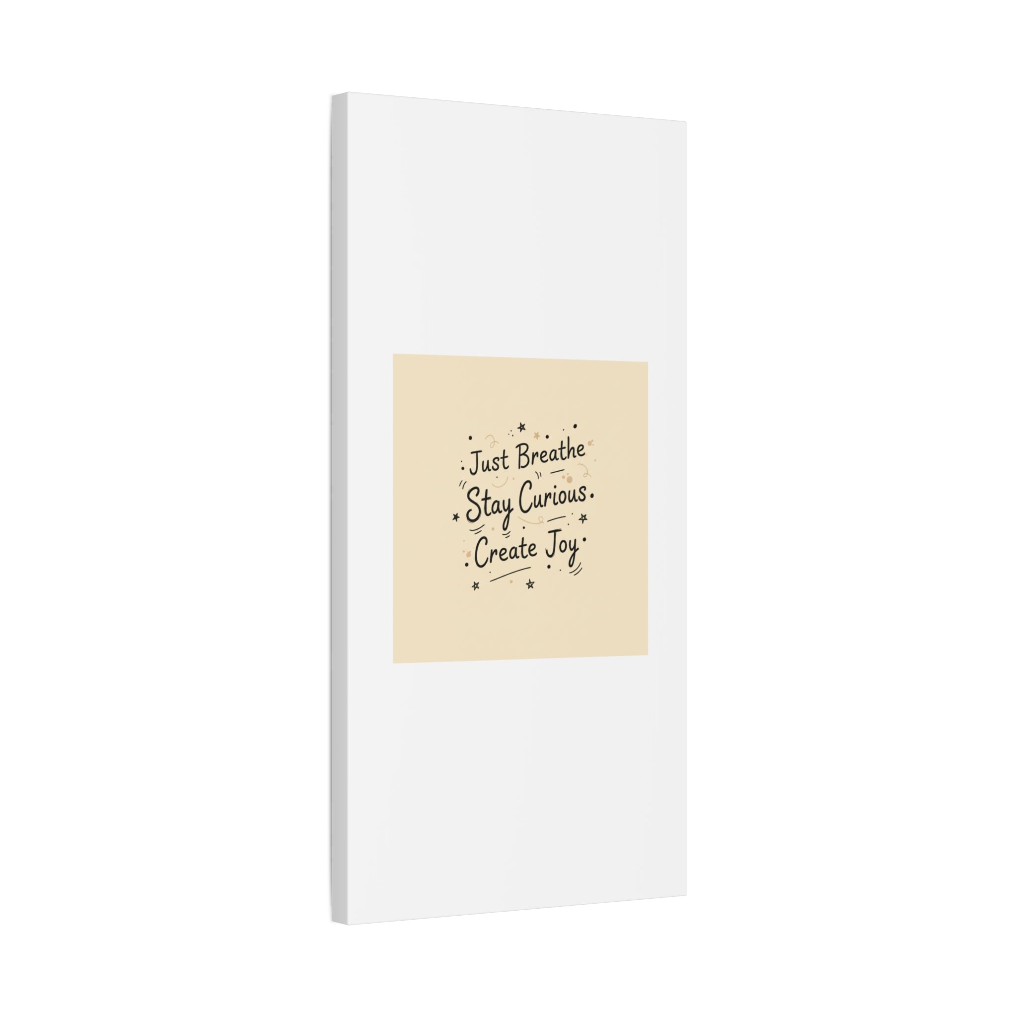 Just Breathe Stay Curious Create Joy Canvas | Messy Handwritten Typography, Doodle Text Art