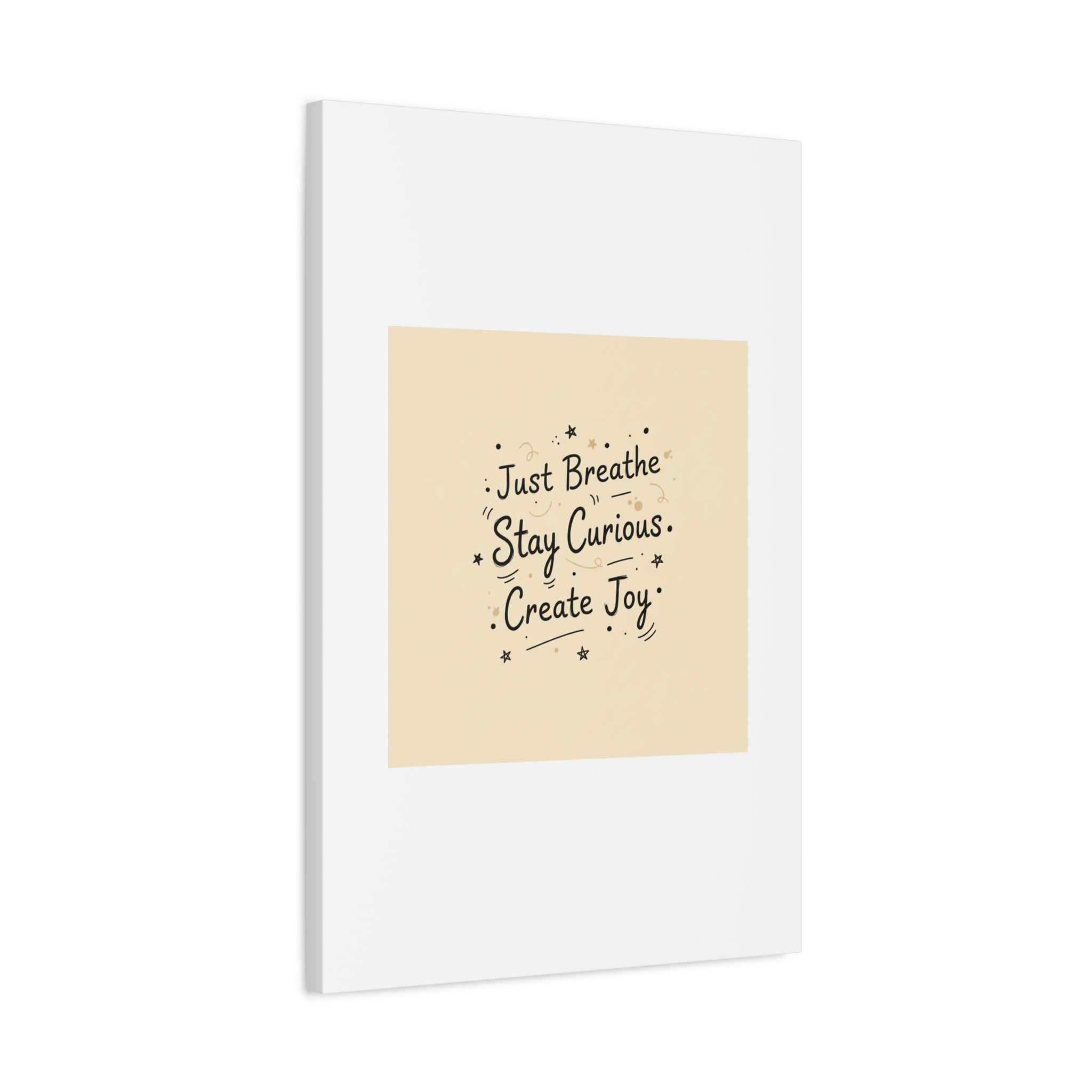 Just Breathe Stay Curious Create Joy Canvas | Messy Handwritten Typography, Doodle Text Art