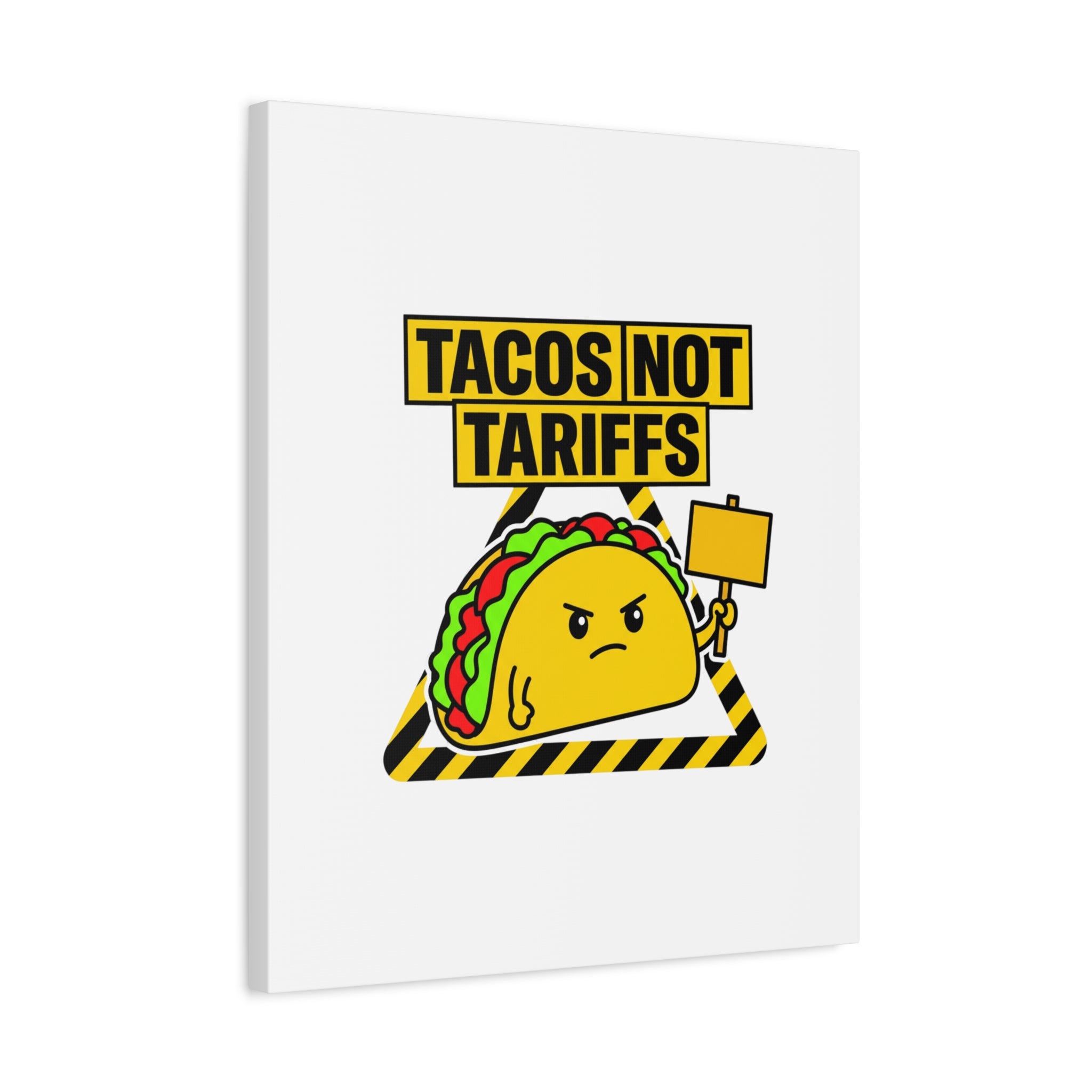 Tacos Not Tariffs Canvas | political taco pun, protest typography
