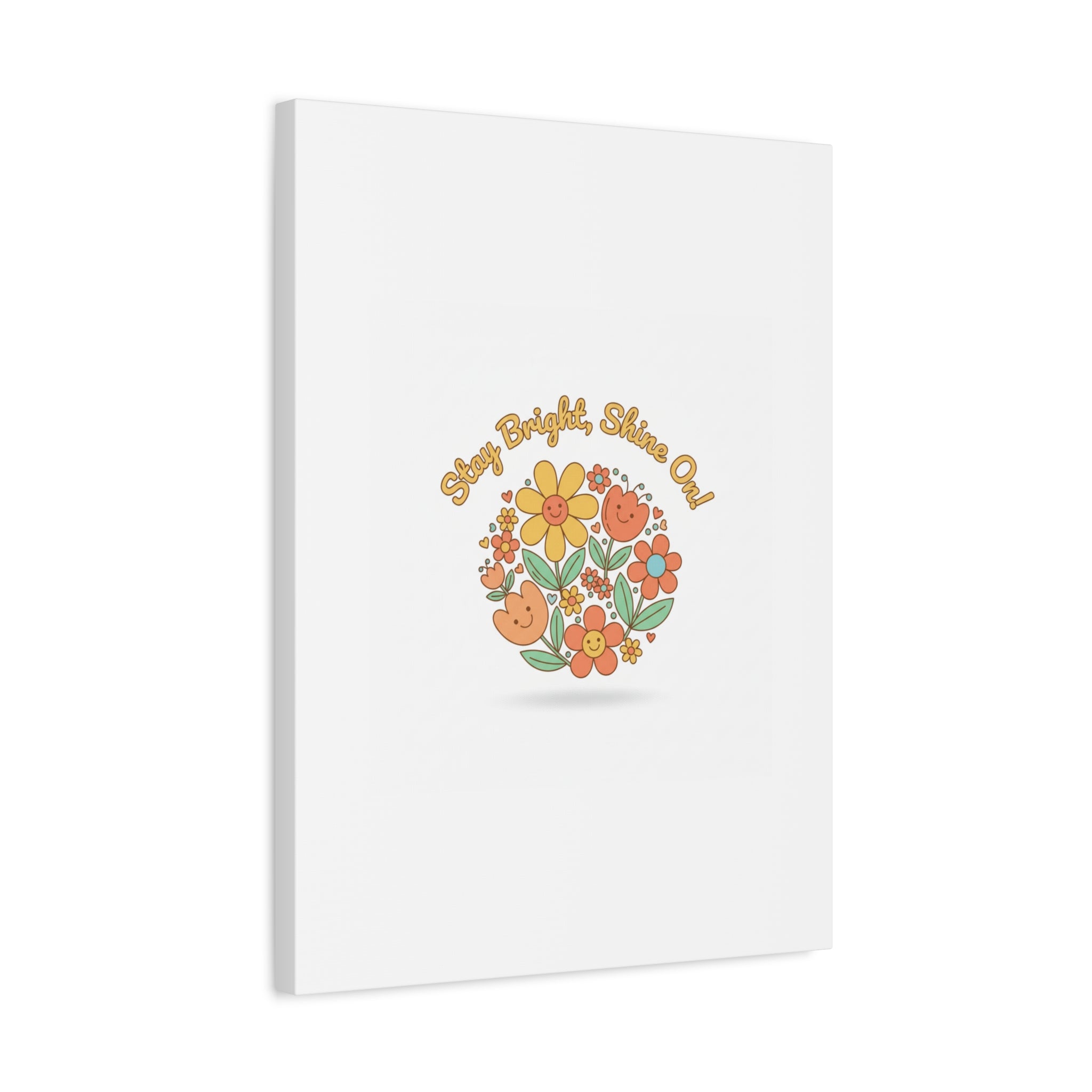 Stay Bright Shine On Canvas | Hopecore, Radical Optimism Wall Art