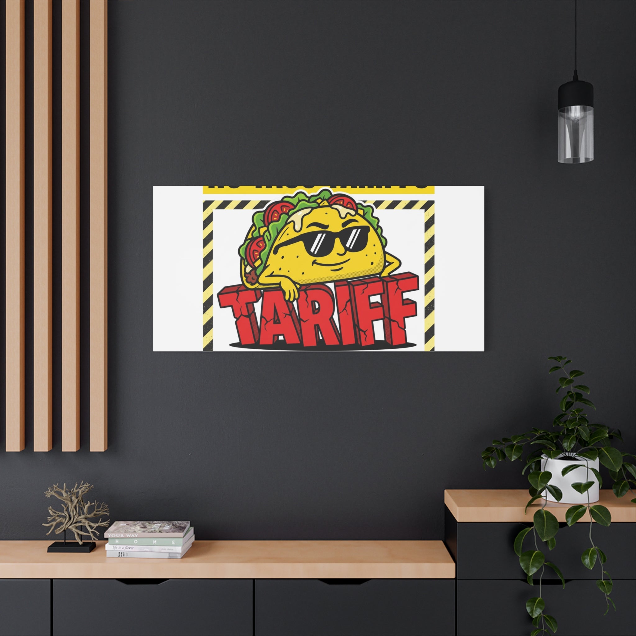 No Taco Tariffs Canvas | political taco pun, tariff backtrack protest typography