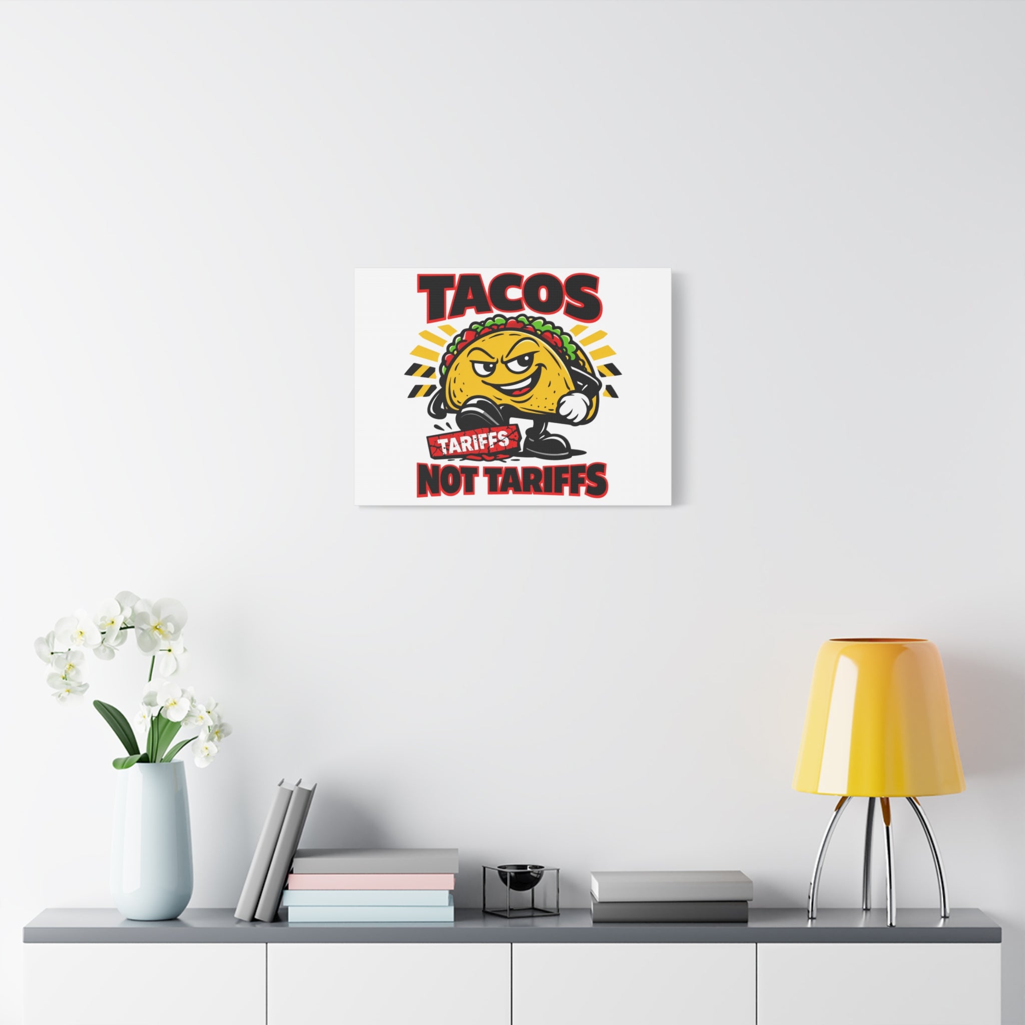 Tacos Not Tariffs Canvas | political taco pun, tariff backtrack meme