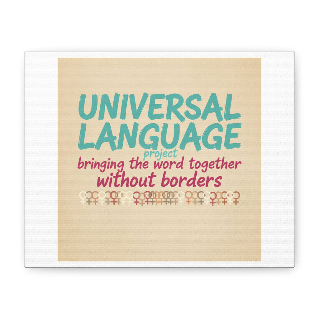 Universal Language Canvas | empowerment slogan, equality wall art