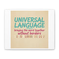 Universal Language Canvas | empowerment slogan, equality wall art