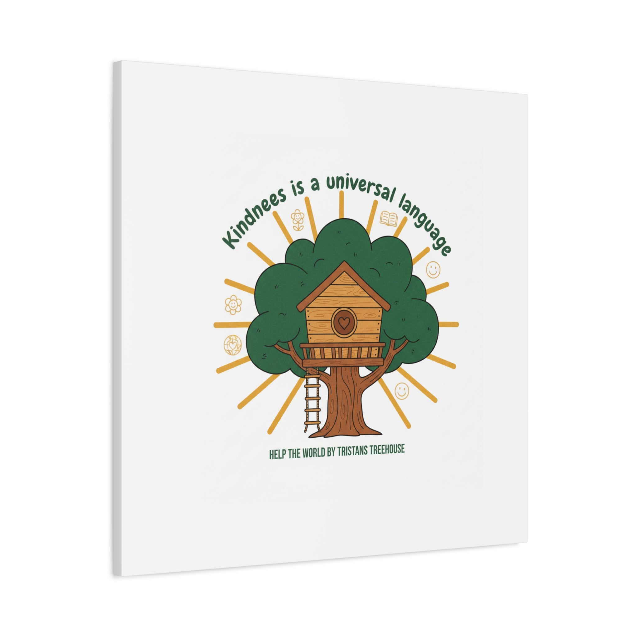 Kindness Is a Universal Language Canvas | Eco Humor, Treehouse Art