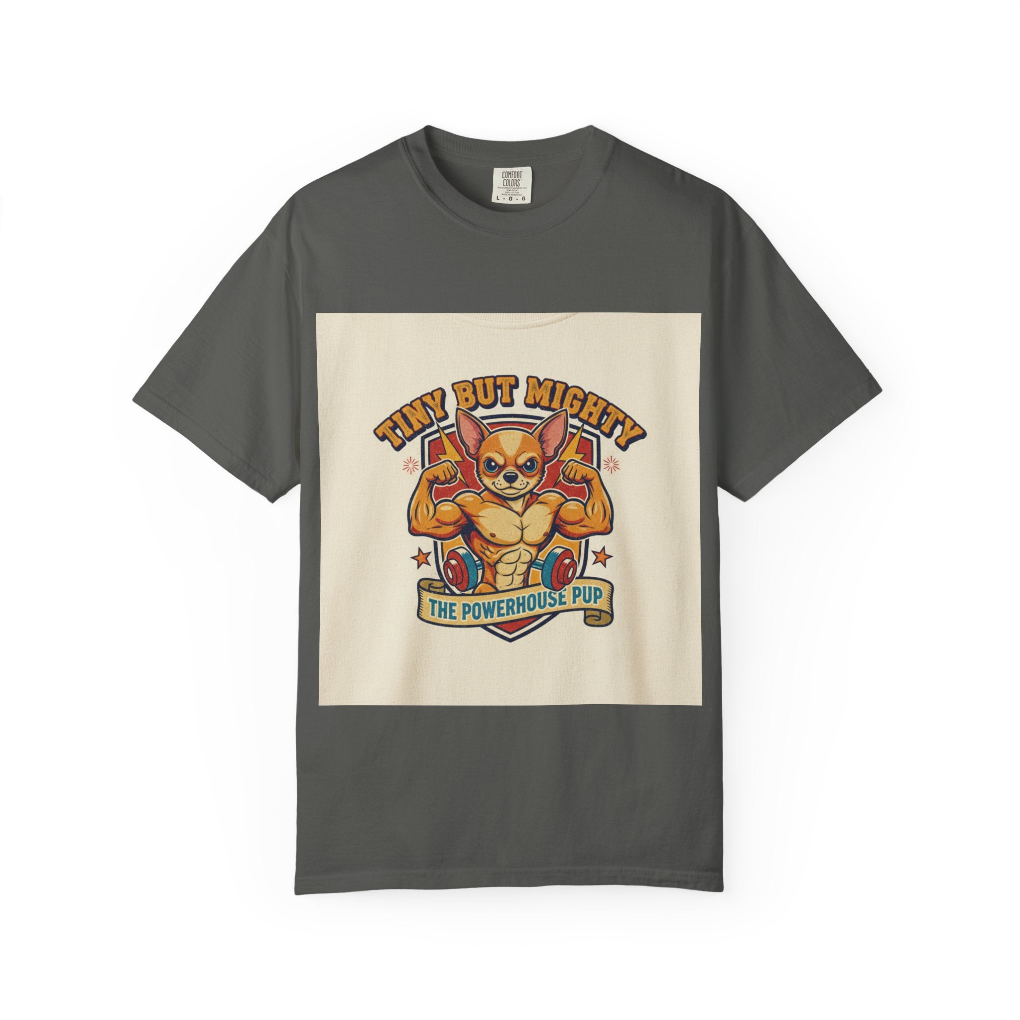 Tiny but Mighty Powerhouse Pup T-Shirt