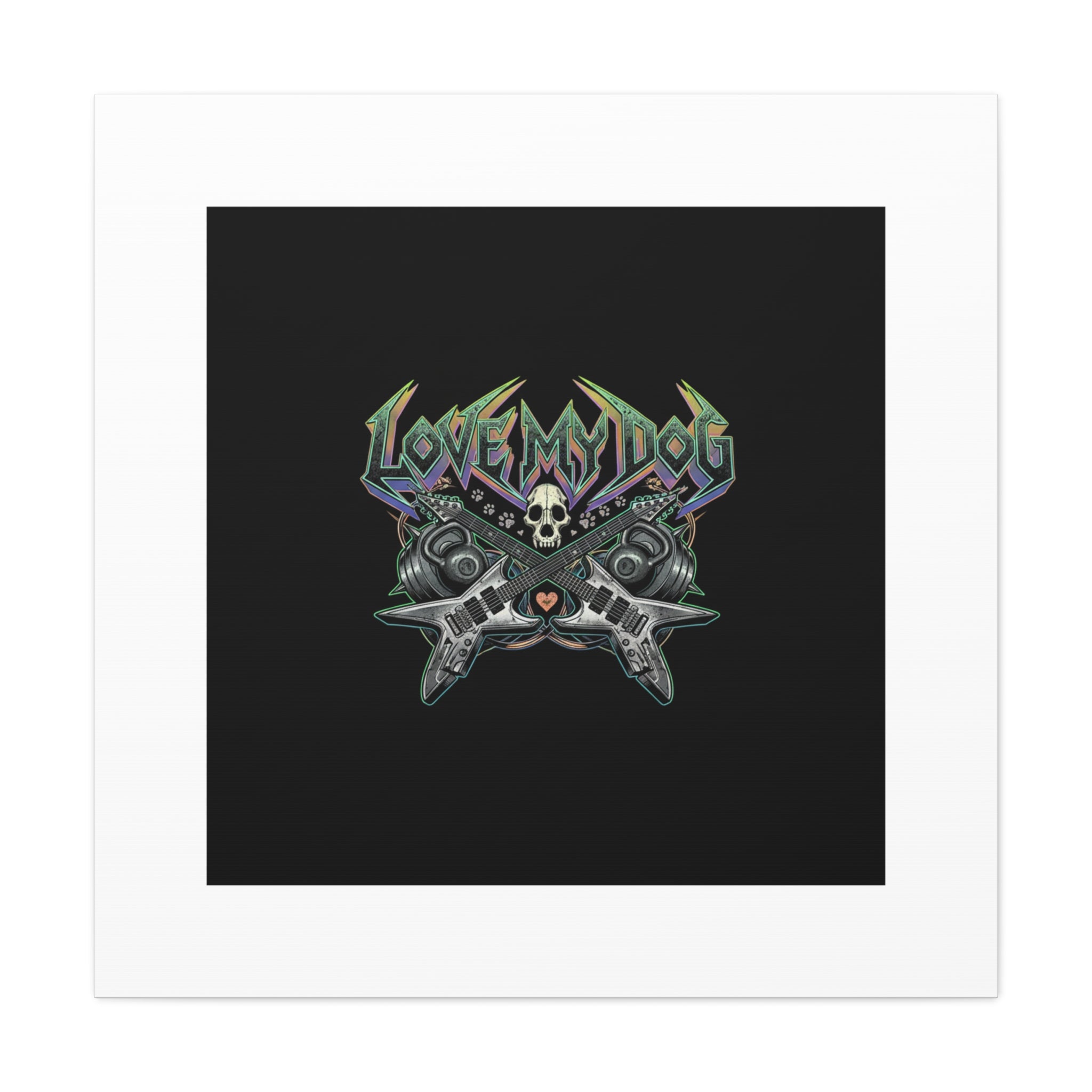 Love My Dog metal font Canvas | gothic wellness quote, edgy self-care merch