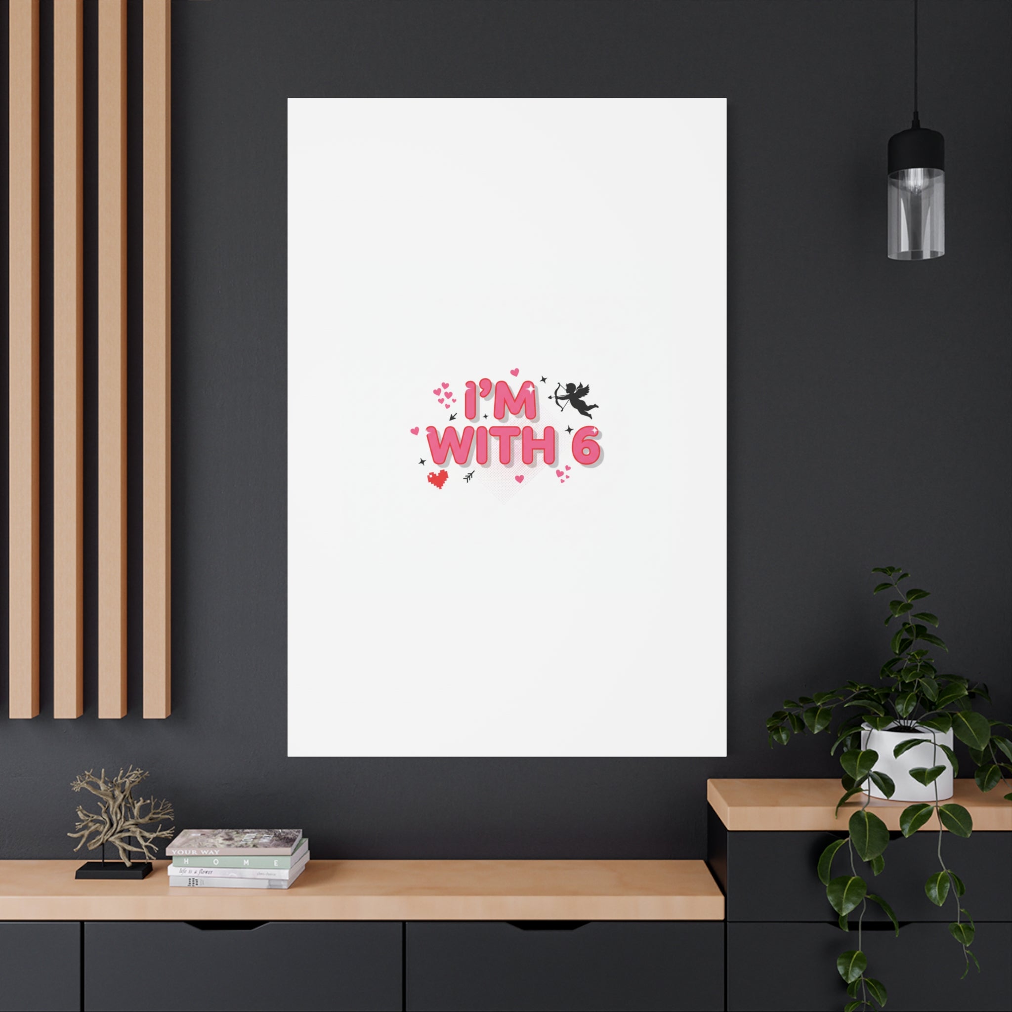 Valentine's 'I with 6 for 7' Meme Matte Canvas Art