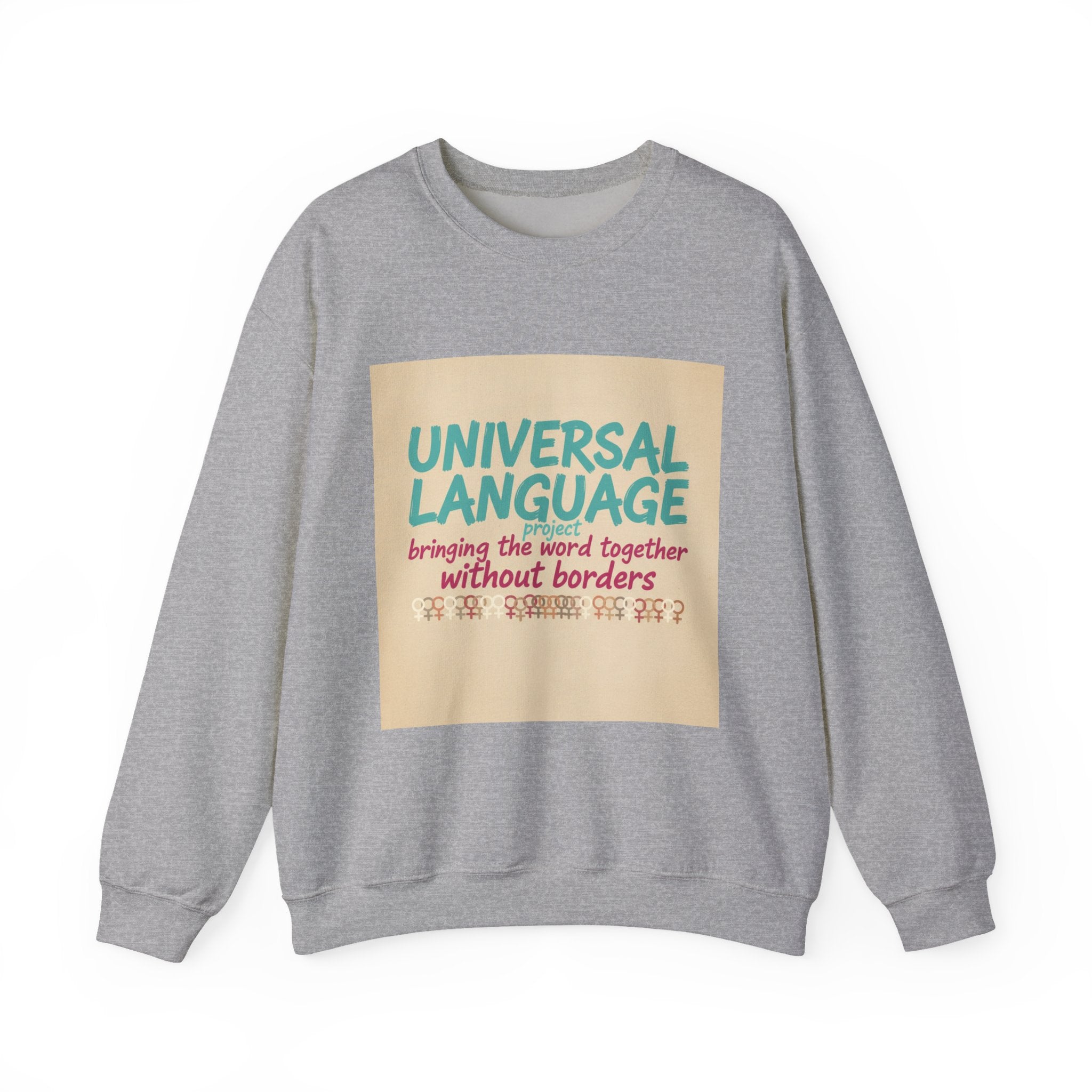 Universal Language Sweatshirt | Empowerment Slogan, Girl Power