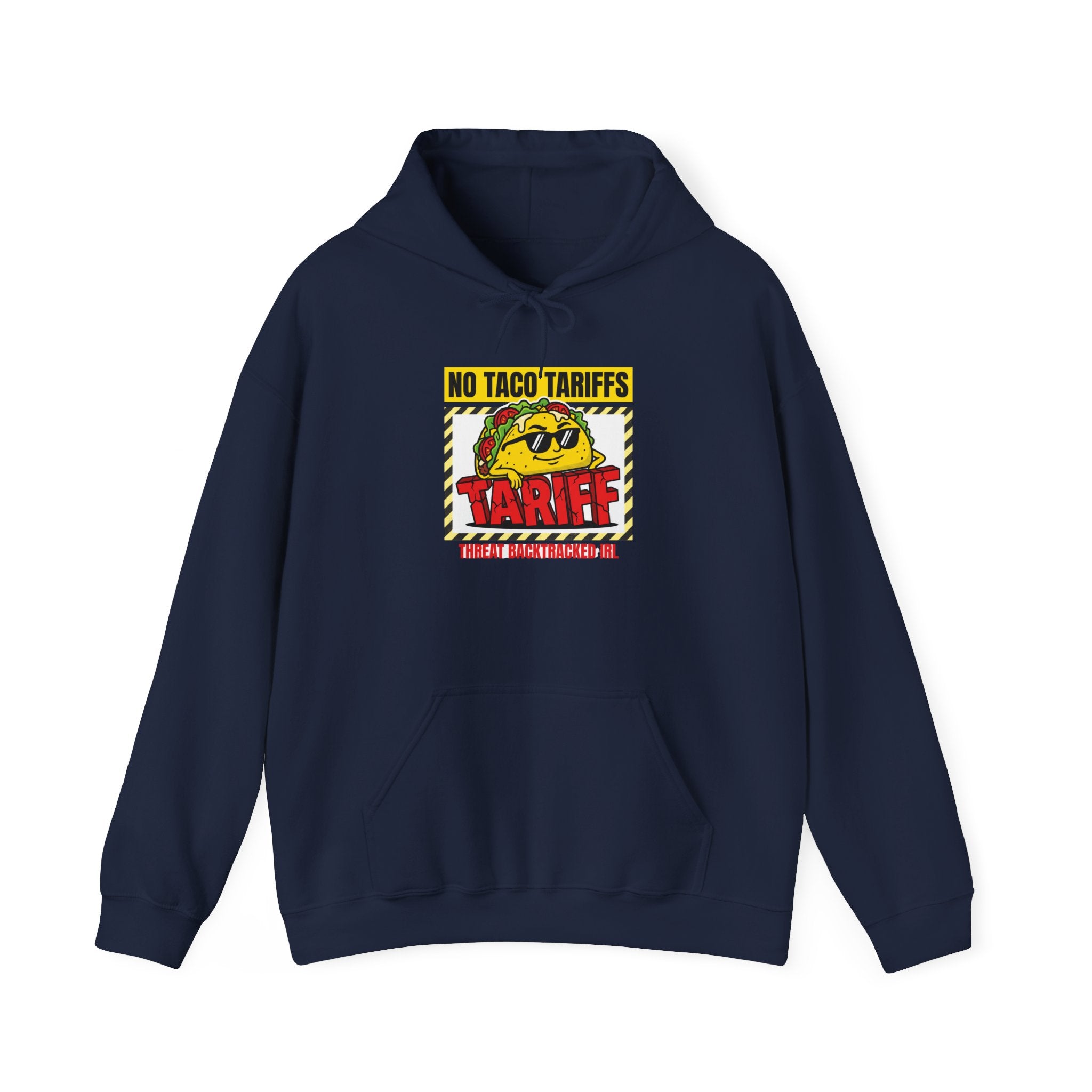 No Taco Tariffs Hoodie | taco pun, tariff backtrack protest typography