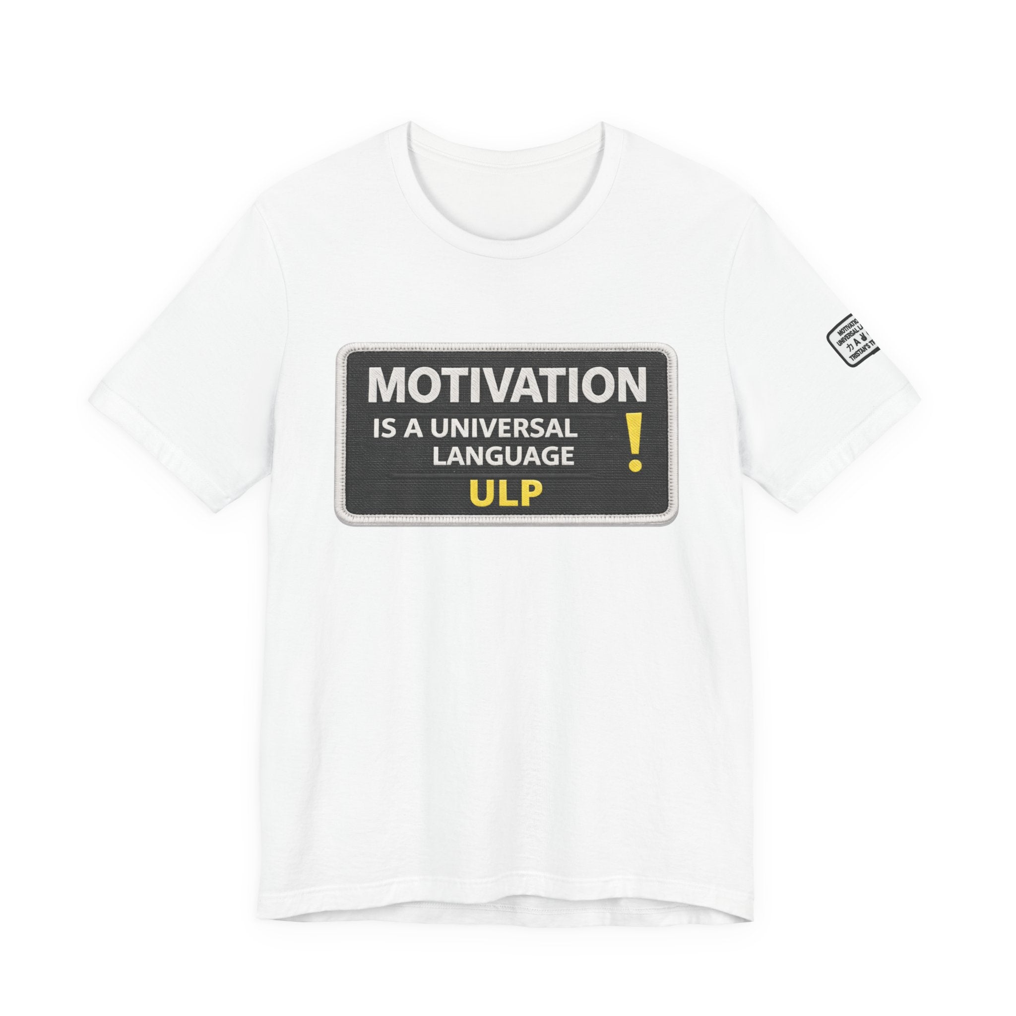 Motivation Is A Universal Language Tee — Inspirational Graphic T-Shirt