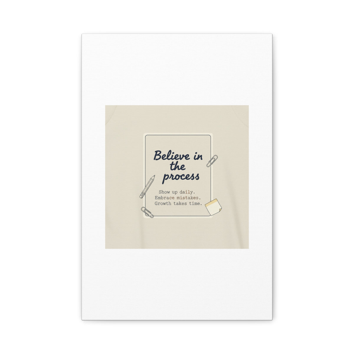 Believe in the Process Canvas | analogue note to self, handwritten reminder décor