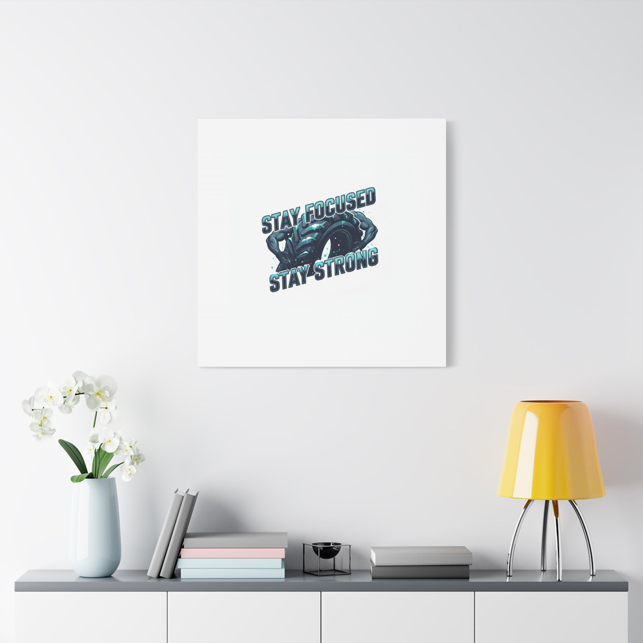 Stay Focused Stay Strong Canvas | Winter Workout Motivational Wall Art