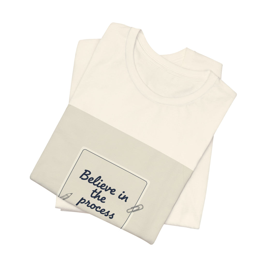 Believe in the Process T‑Shirt | note to self shirt, post‑it note design