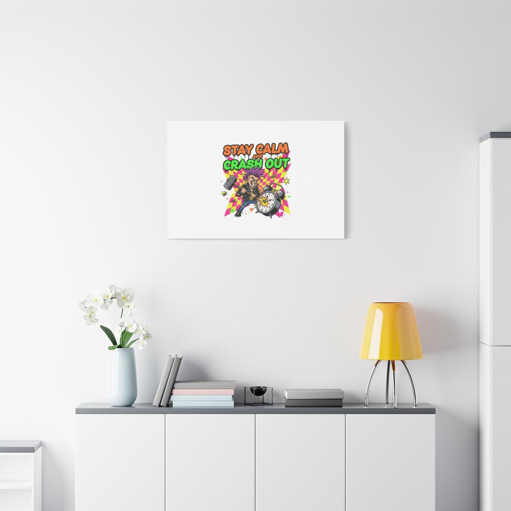 Stay Calm and Crash Out Canvas | neon skate graffiti, meltdown art