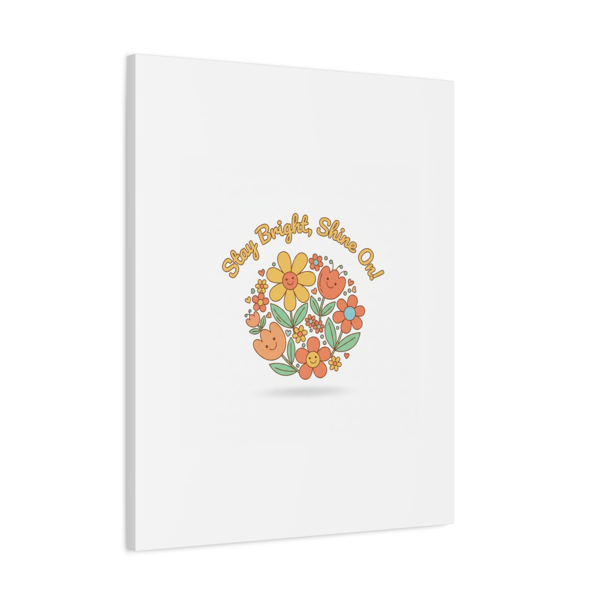 Stay Bright Shine On Canvas | Hopecore, Radical Optimism Wall Art