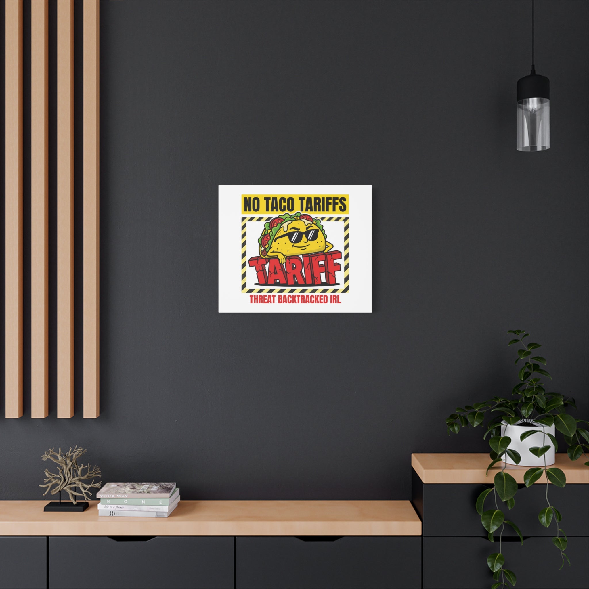 No Taco Tariffs Canvas | political taco pun, tariff backtrack protest typography